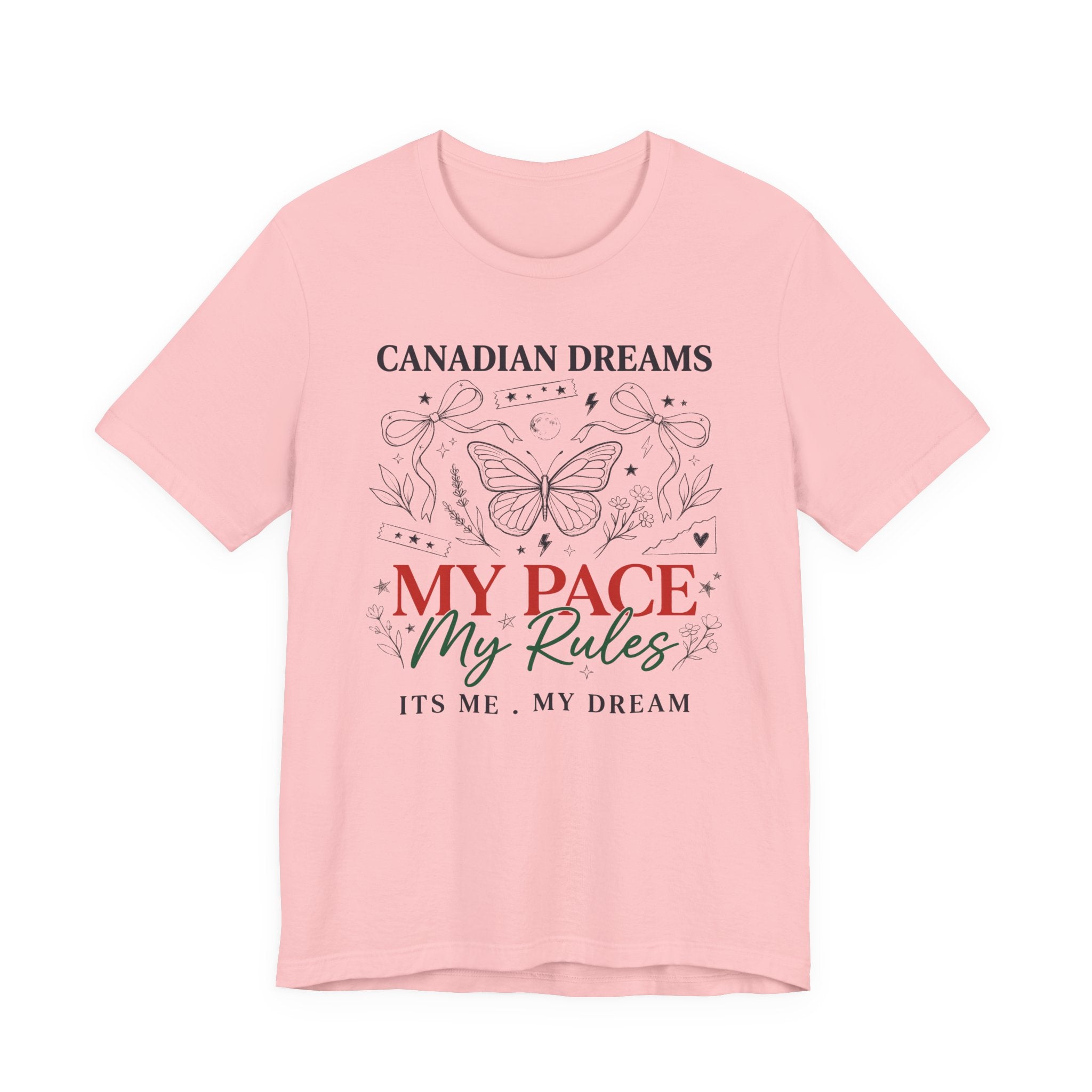 Canadian Dreams | My Pace My Rules | T-Shirt