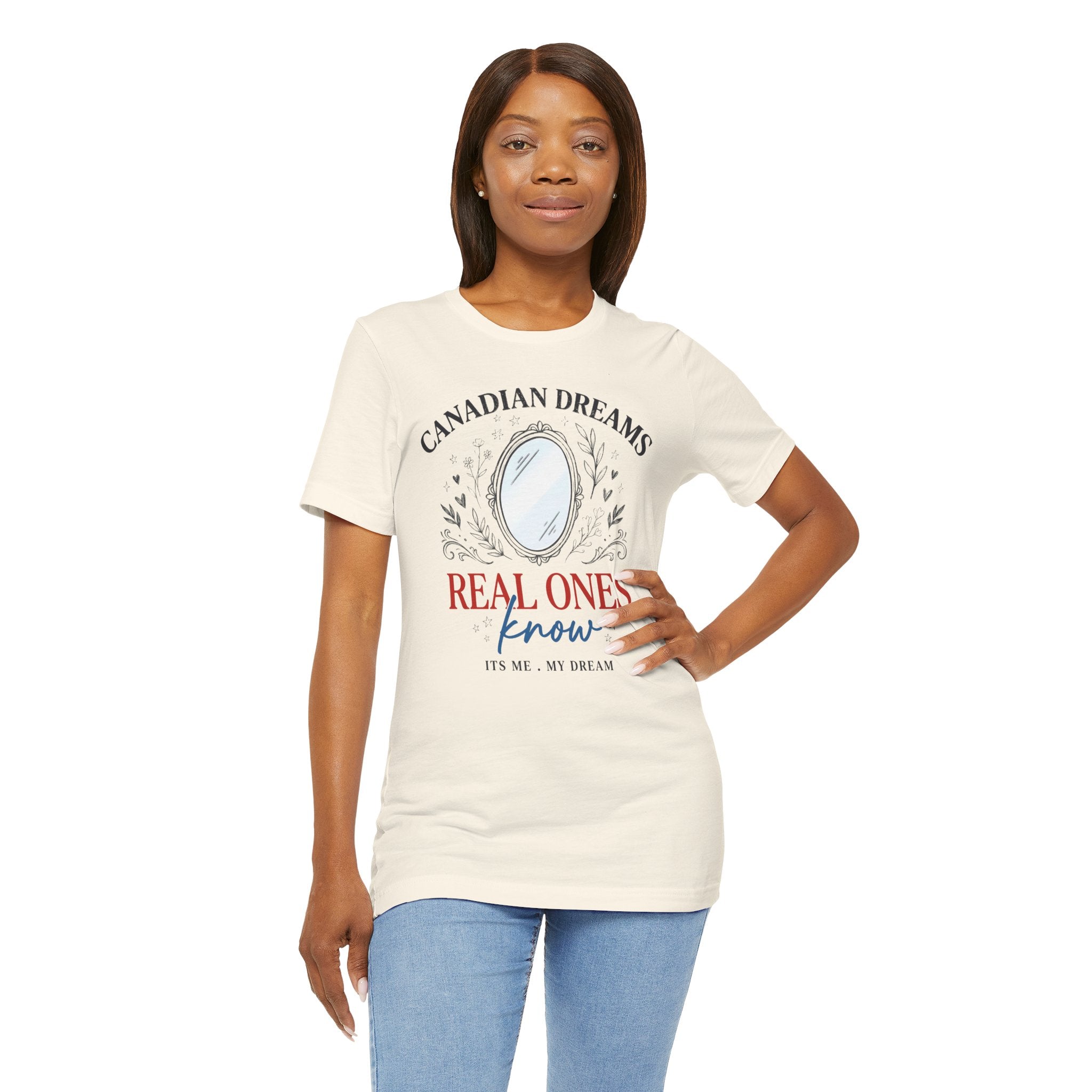 Canadian Dreams T-Shirt – "Real Ones Know" Graphic Tee