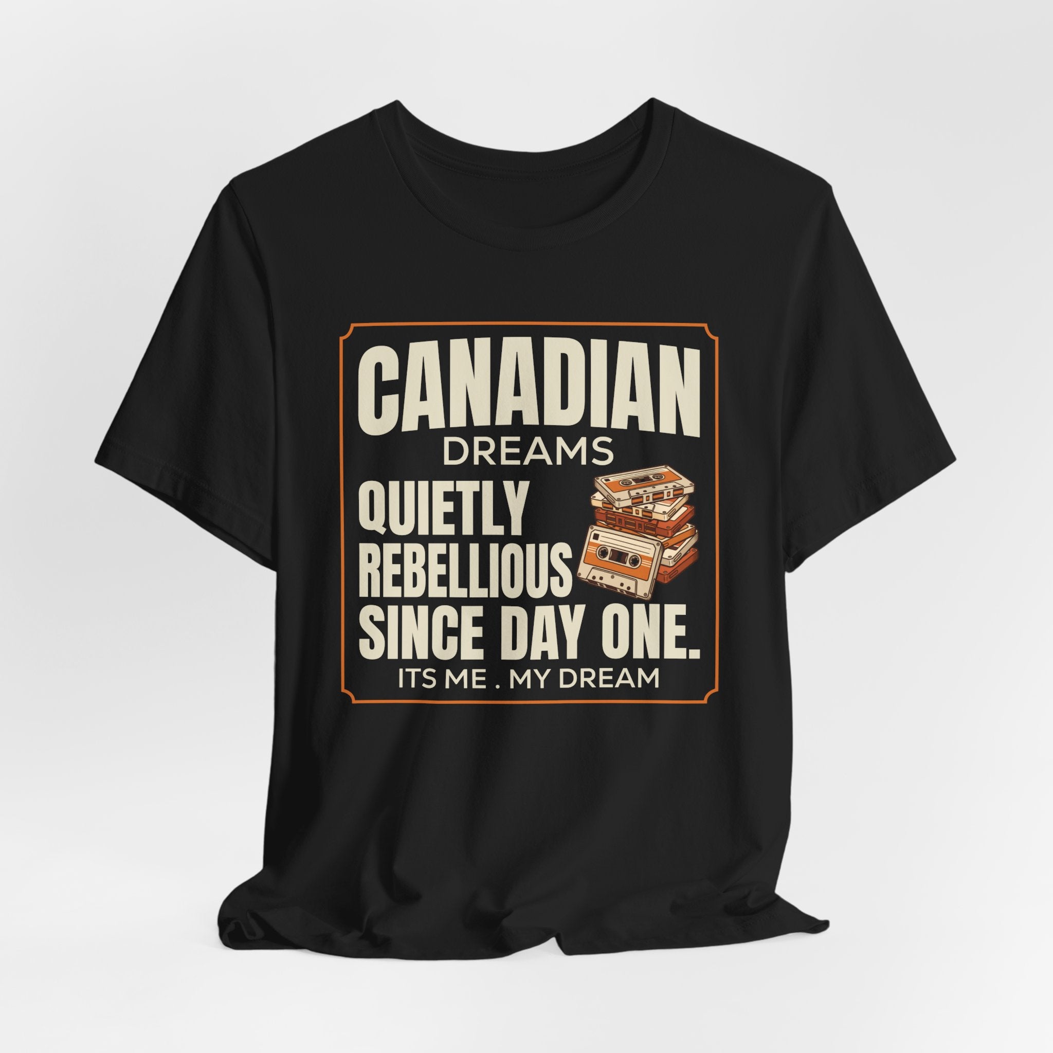 Quietly Rebellious Since Day One T-Shirt | Canadian Dreams Gen Z Graphic Tee