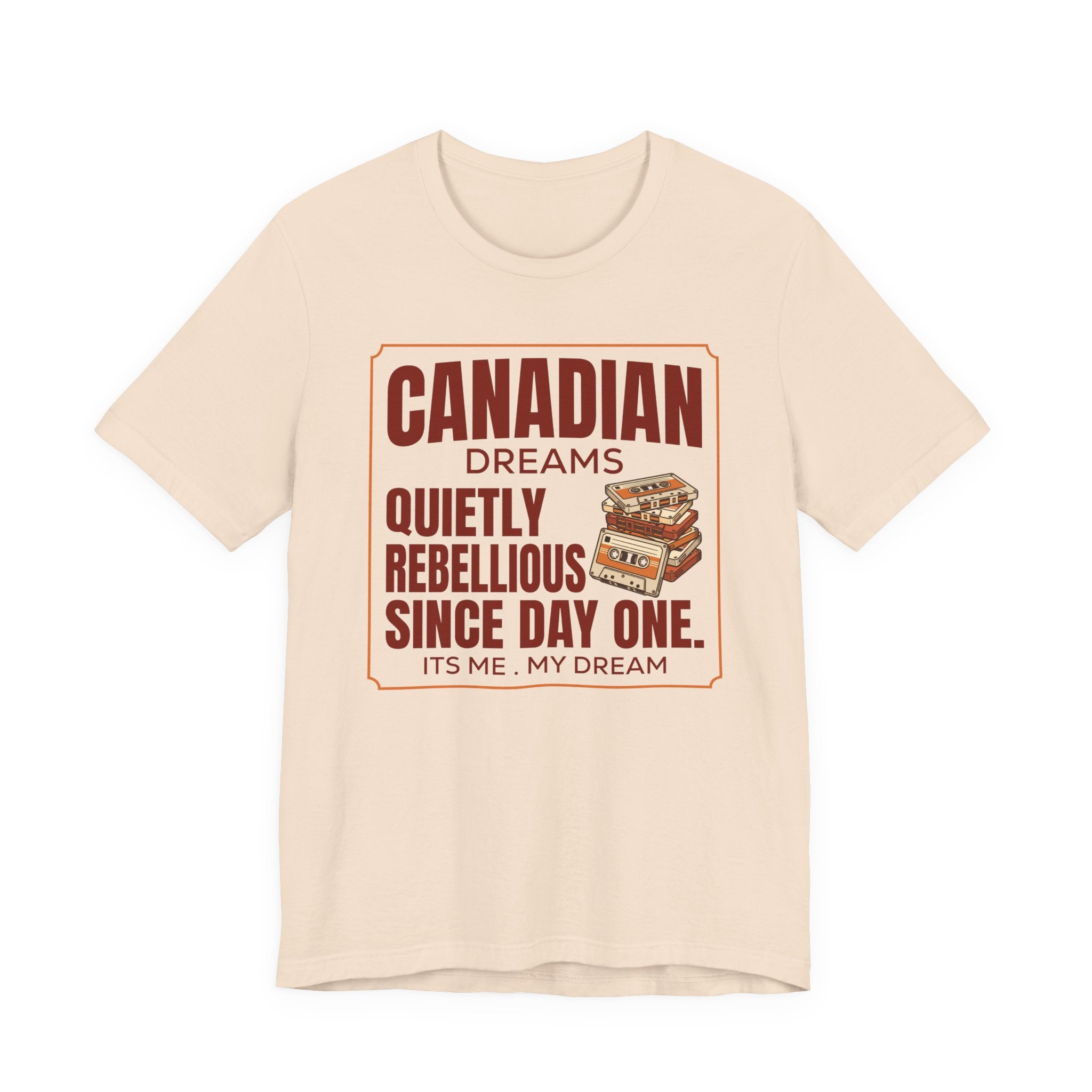 Quietly Rebellious Since Day One T-Shirt | Canadian Dreams Gen Z Graphic Tee