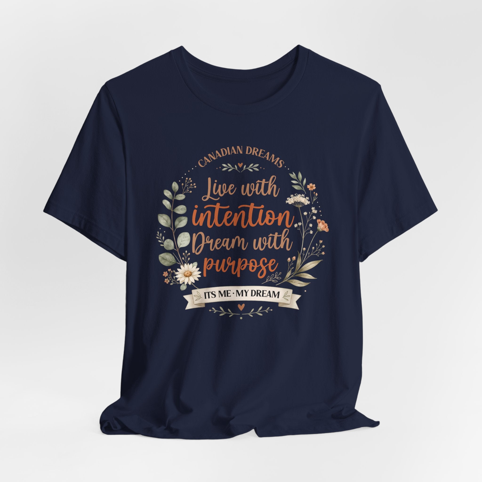 Live with Intention T-Shirt | Canadian Dreams Millennial Lifestyle Tee
