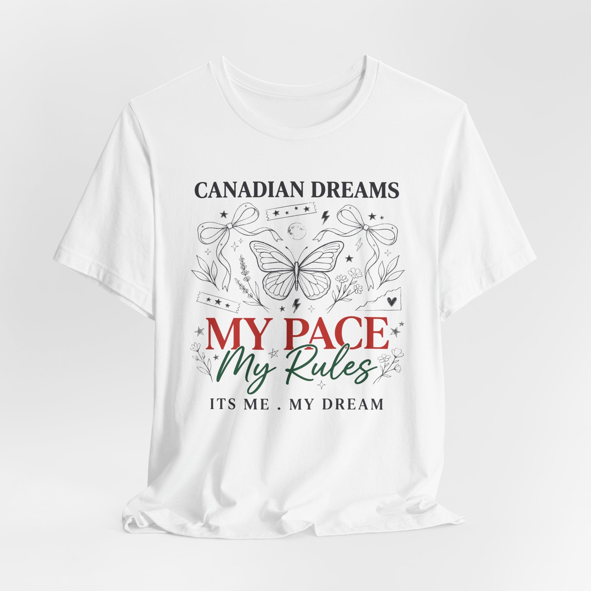 Canadian Dreams | My Pace My Rules | T-Shirt