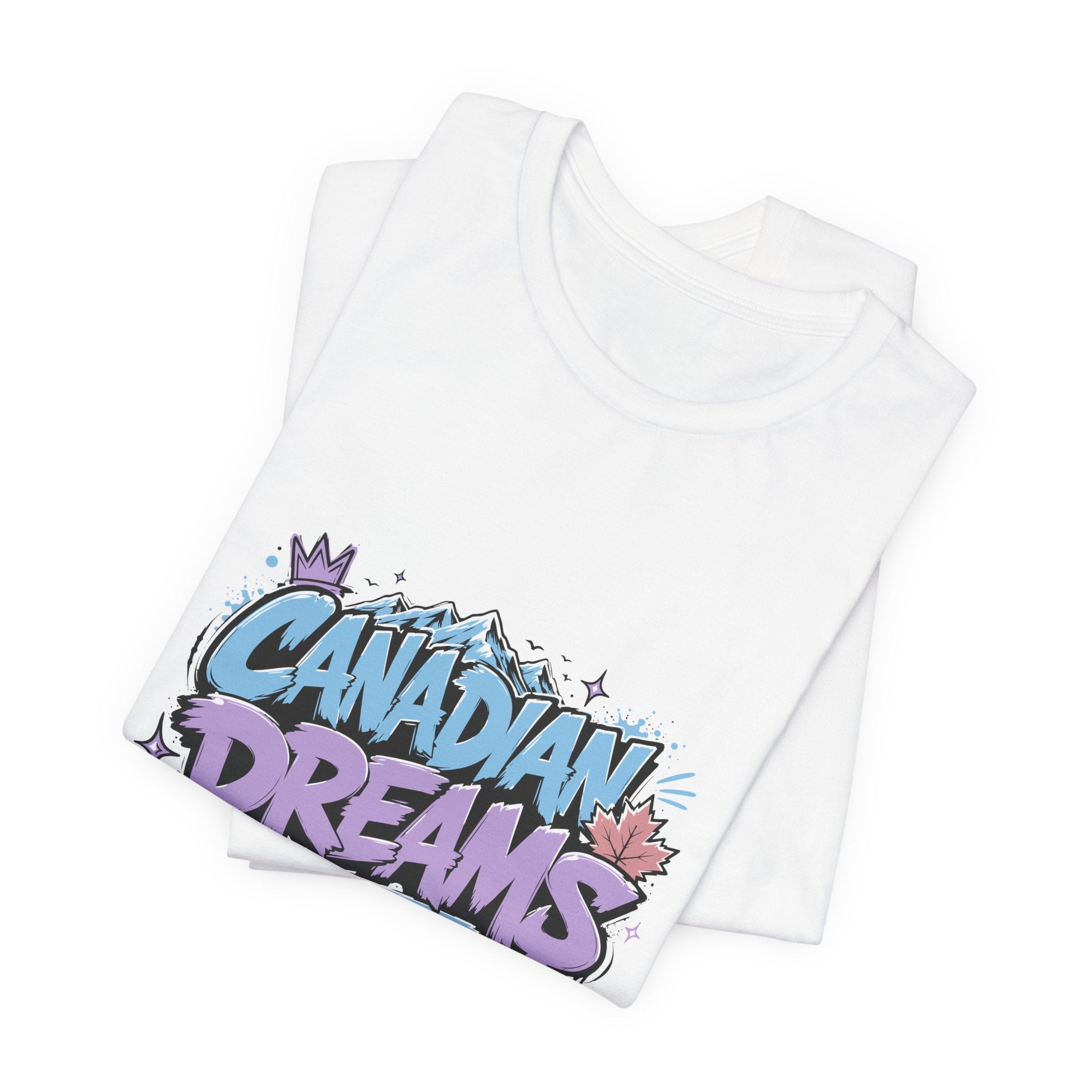 Canadian Dreams: Chase It. Claim It. Own It. Canadian T-Shirt