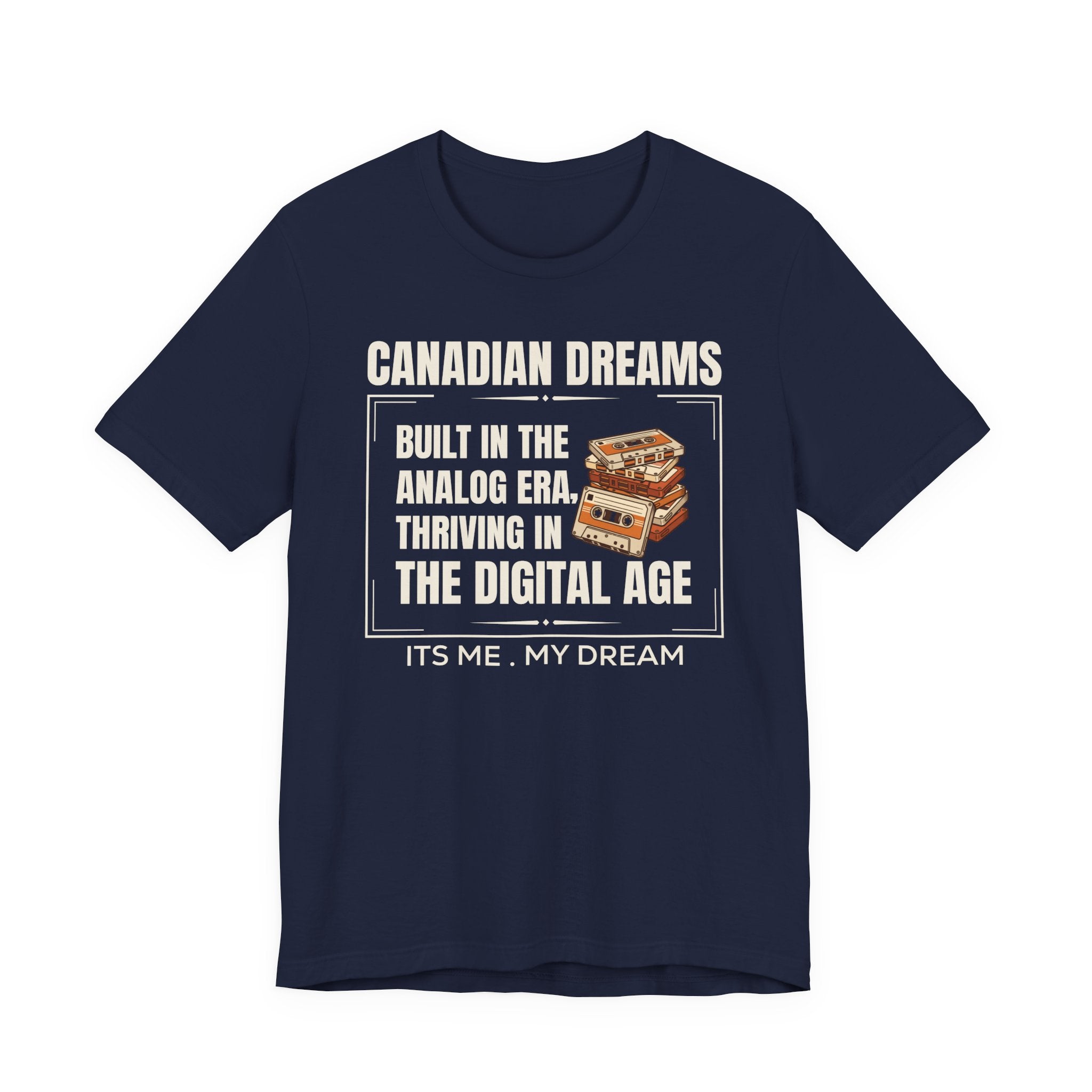 Built in the Analog Era T-Shirt | Canadian Dreams Gen X Heritage Tee