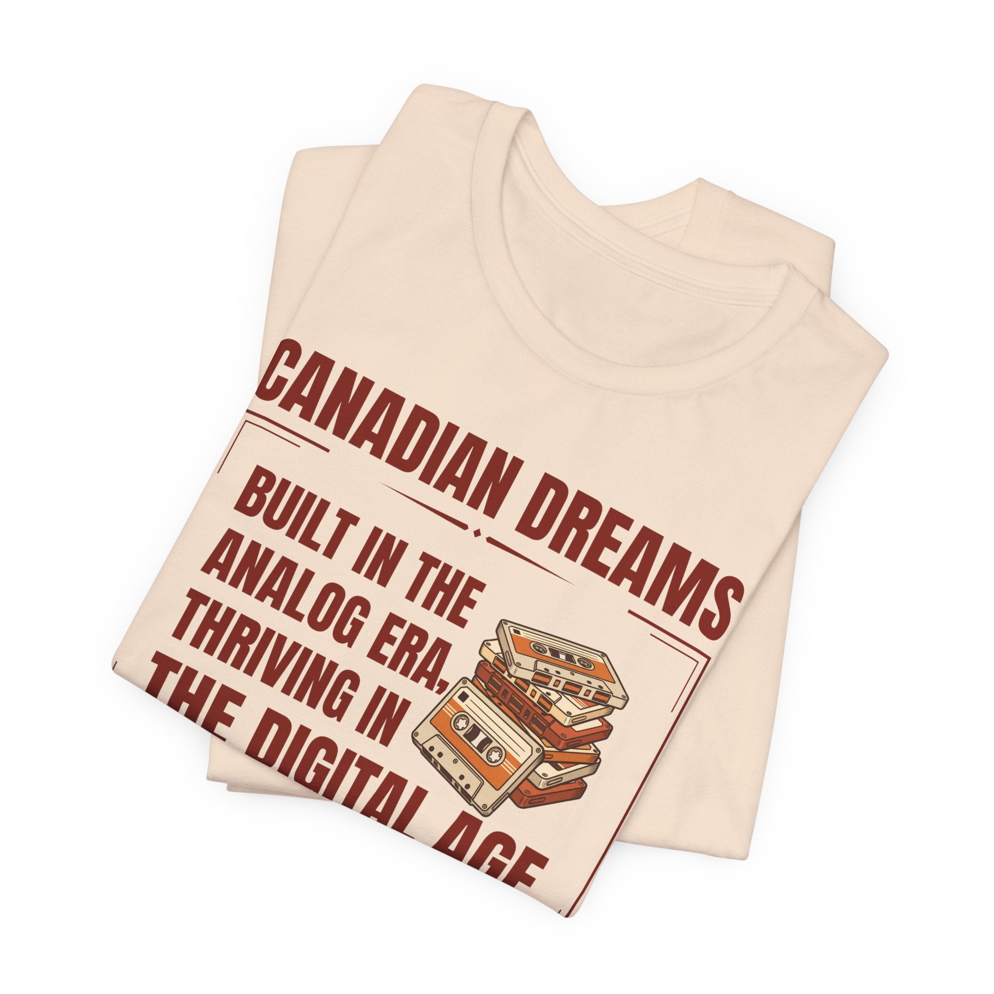 Built in the Analog Era T-Shirt | Canadian Dreams Gen X Heritage Tee