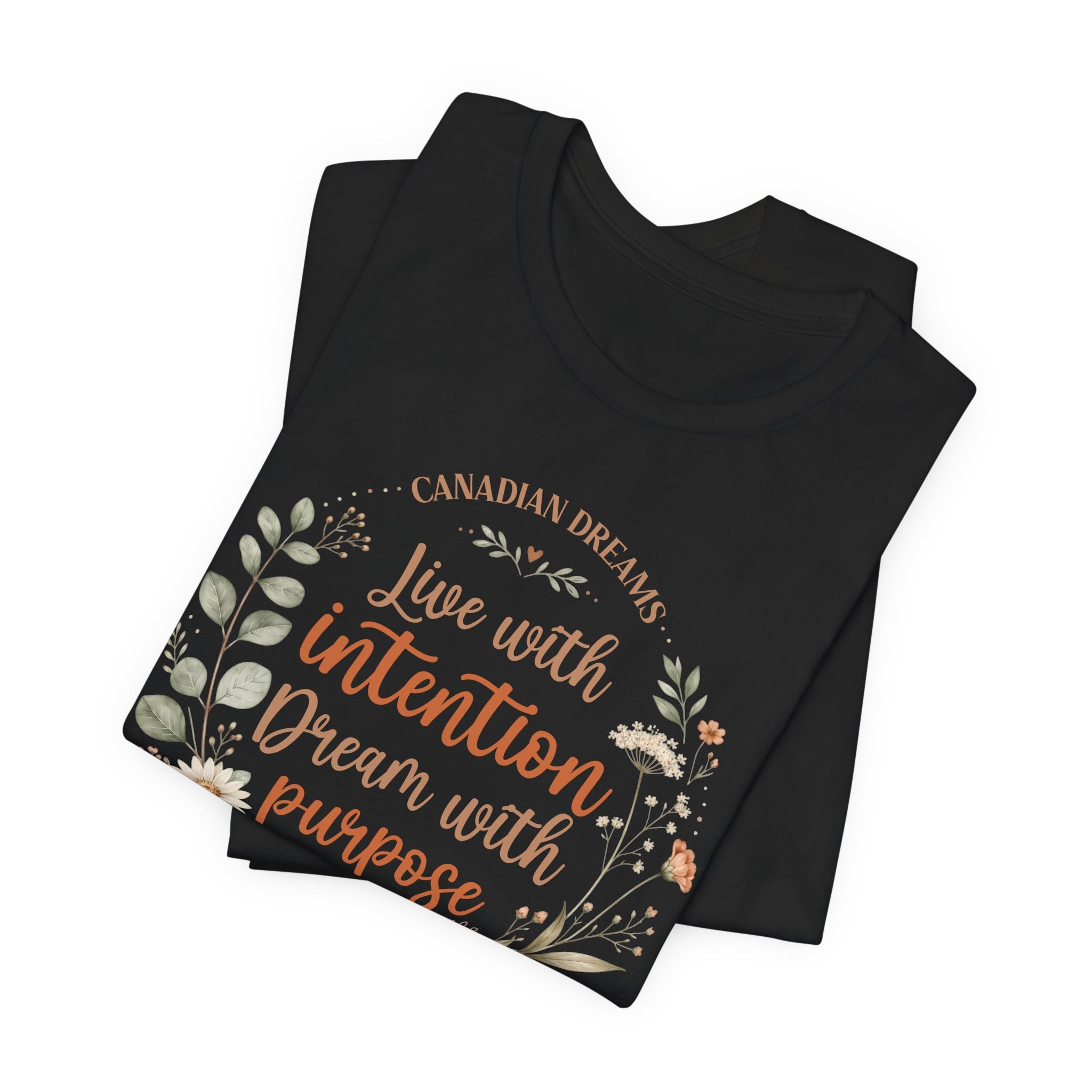 Live with Intention T-Shirt | Canadian Dreams Millennial Lifestyle Tee