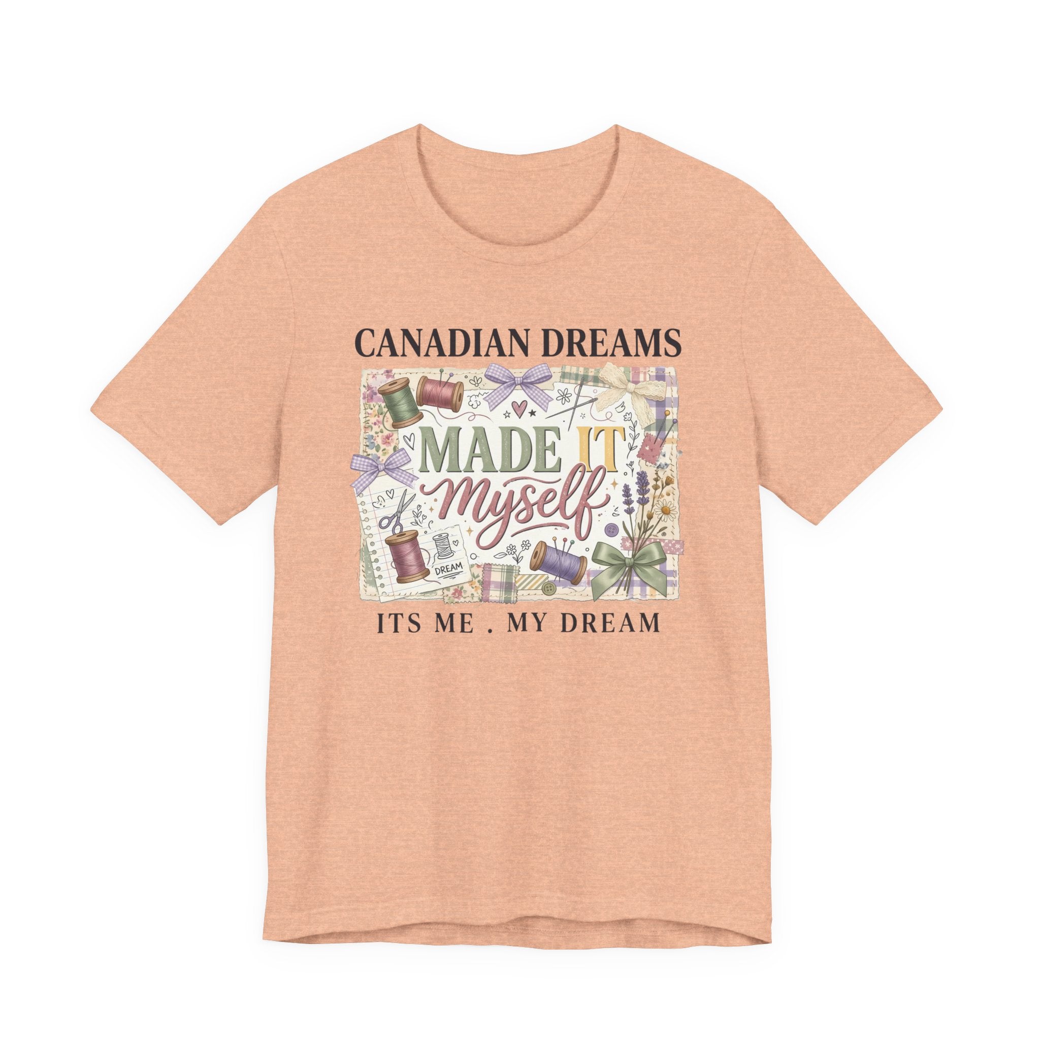 Canadian Dreams "Made It Myself" T-Shirt