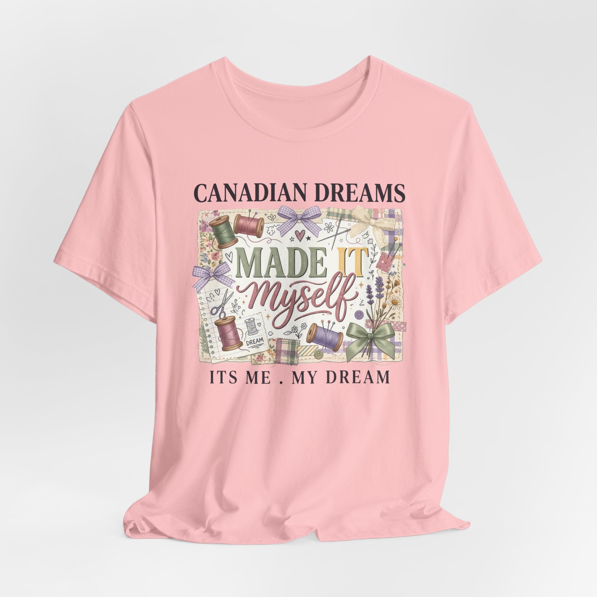 Canadian Dreams "Made It Myself" T-Shirt