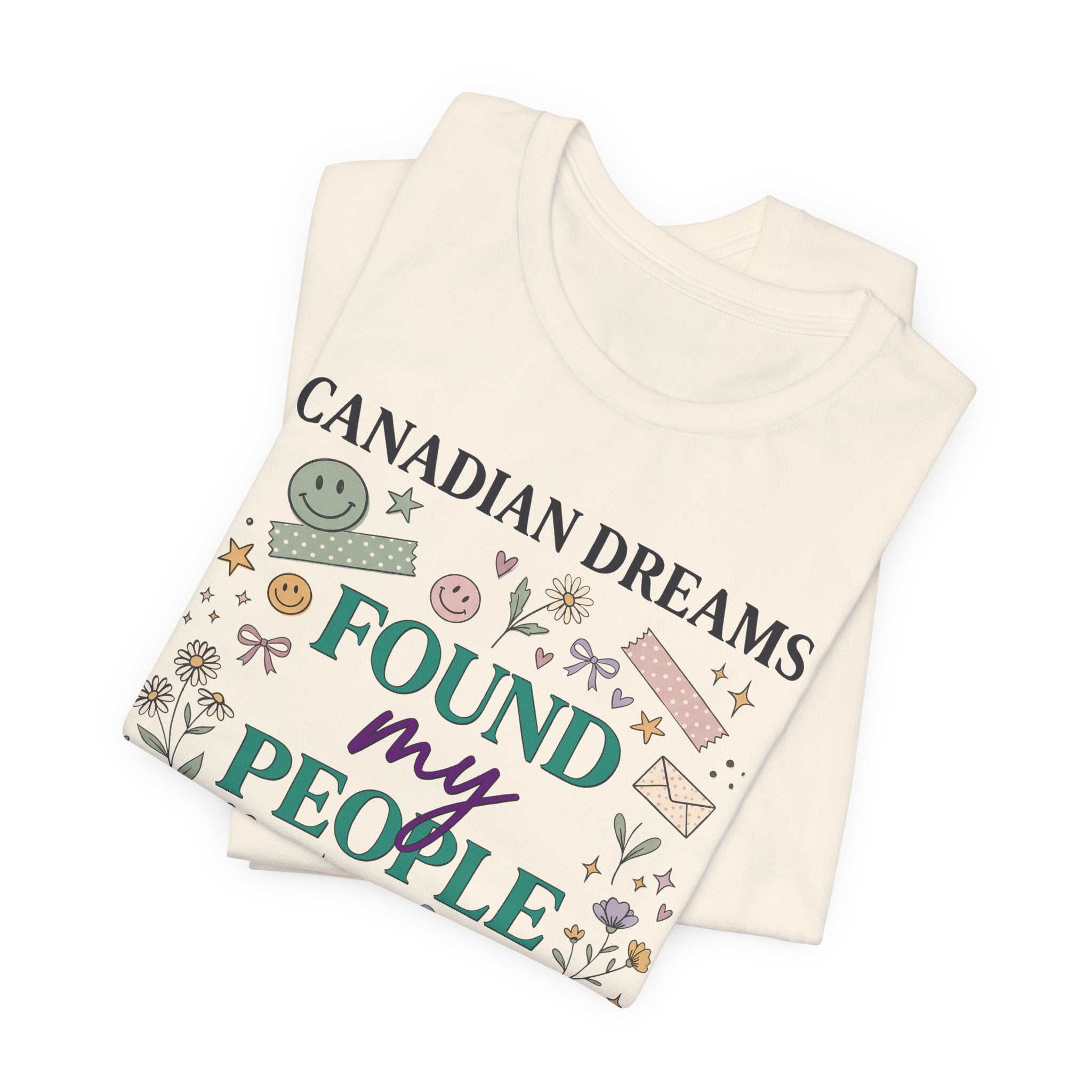 Canadian Dreams "Found My People" T-Shirt