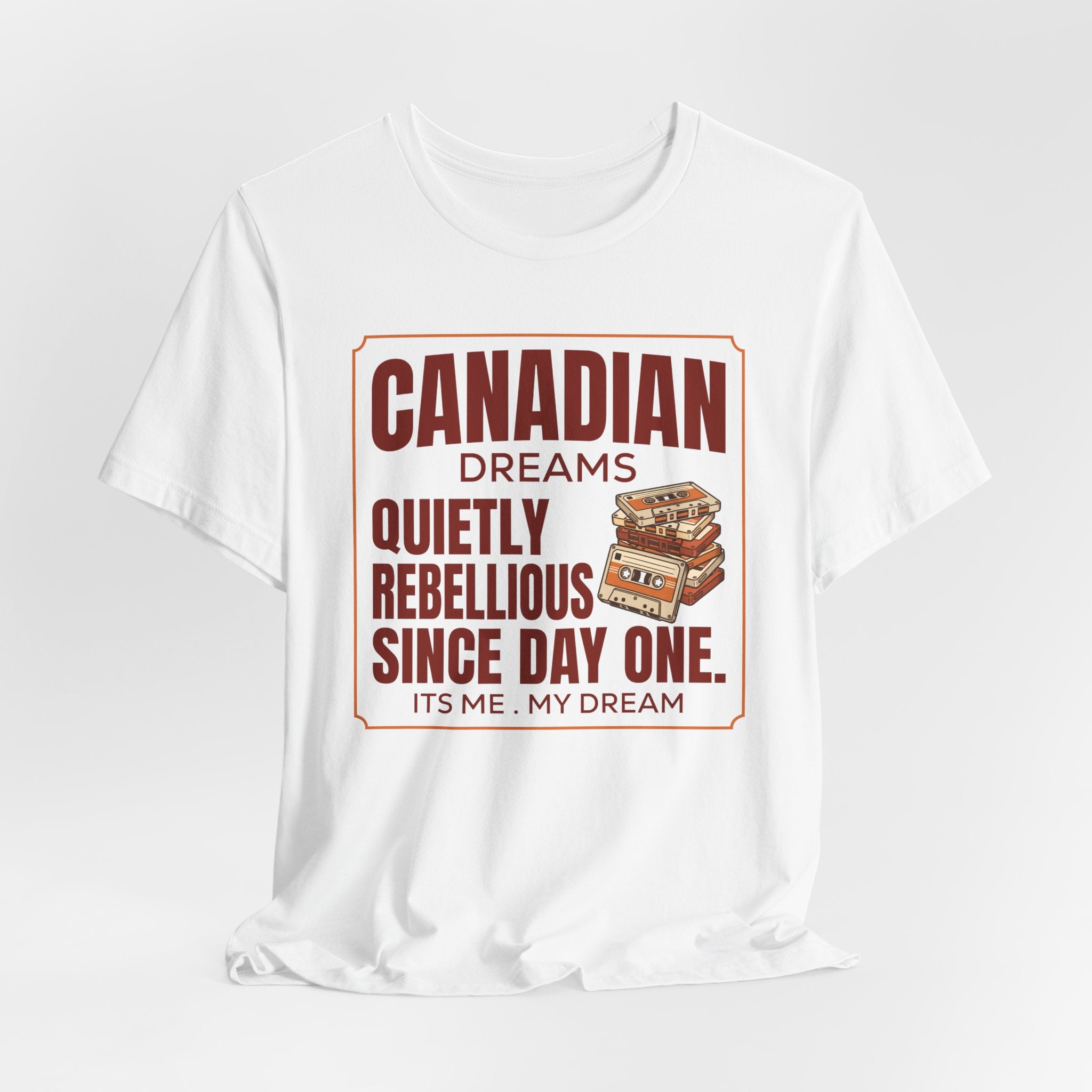 Quietly Rebellious Since Day One T-Shirt | Canadian Dreams Gen Z Graphic Tee