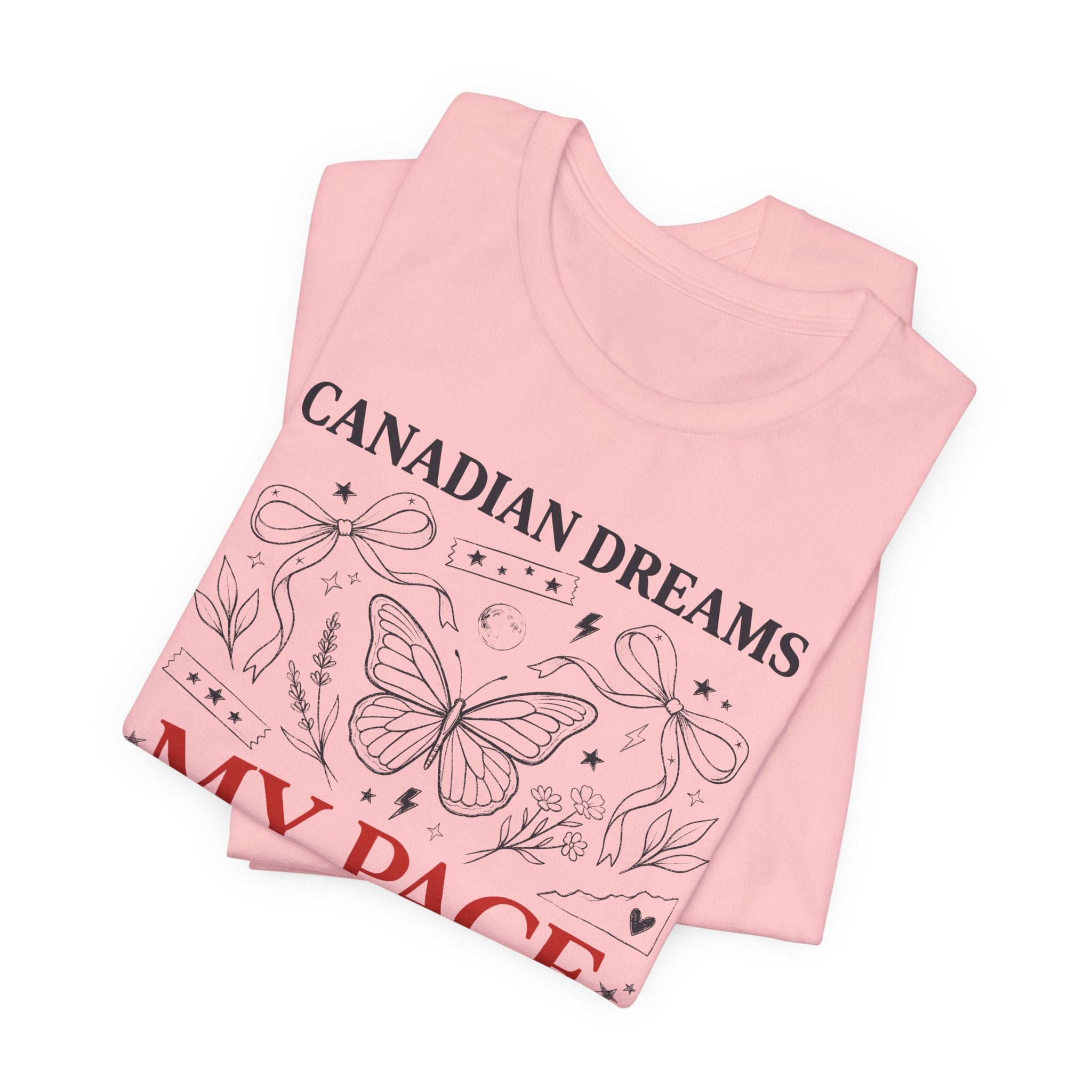 Canadian Dreams | My Pace My Rules | T-Shirt