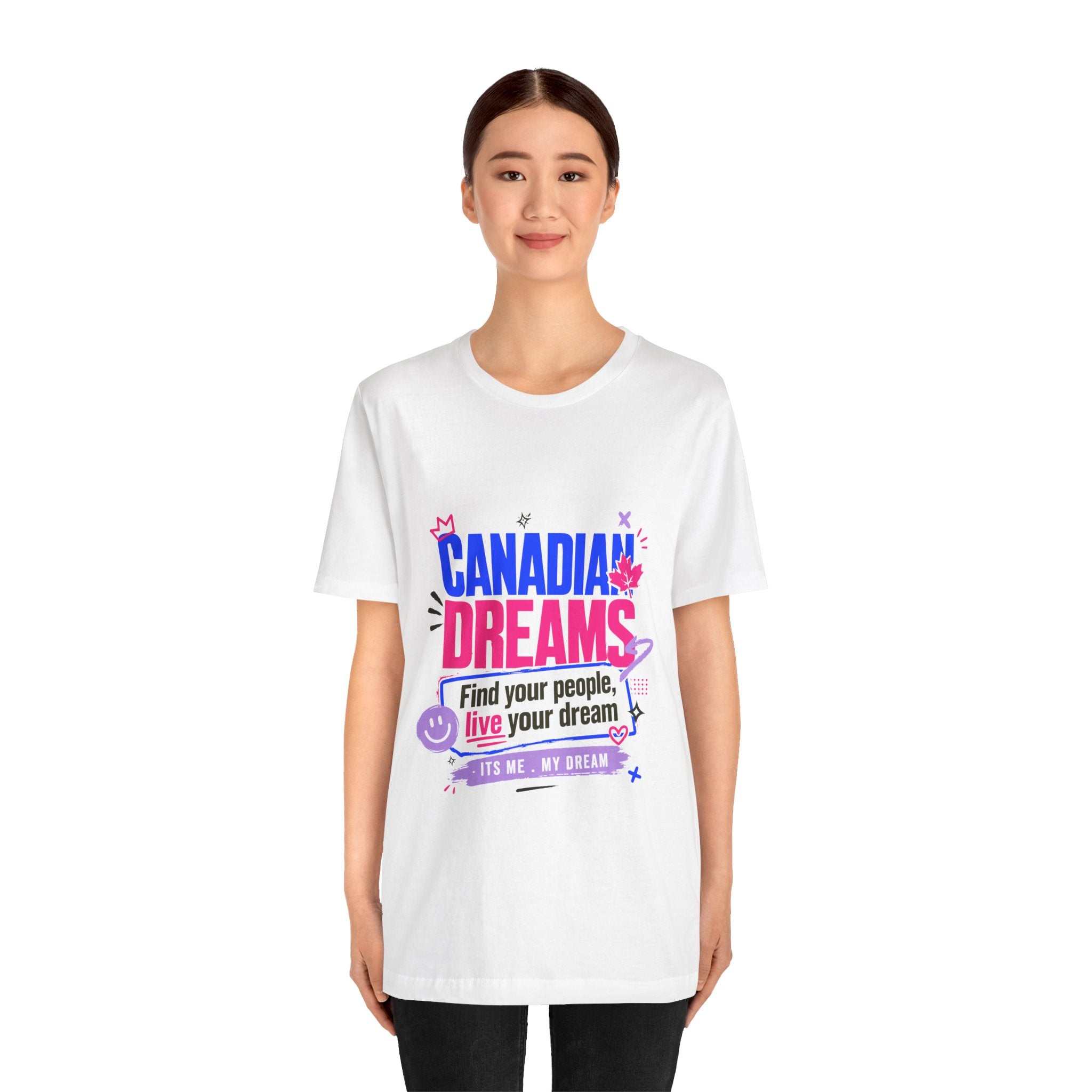 Find Your People, Live Your Dream Canadian Dreams T‑Shirt