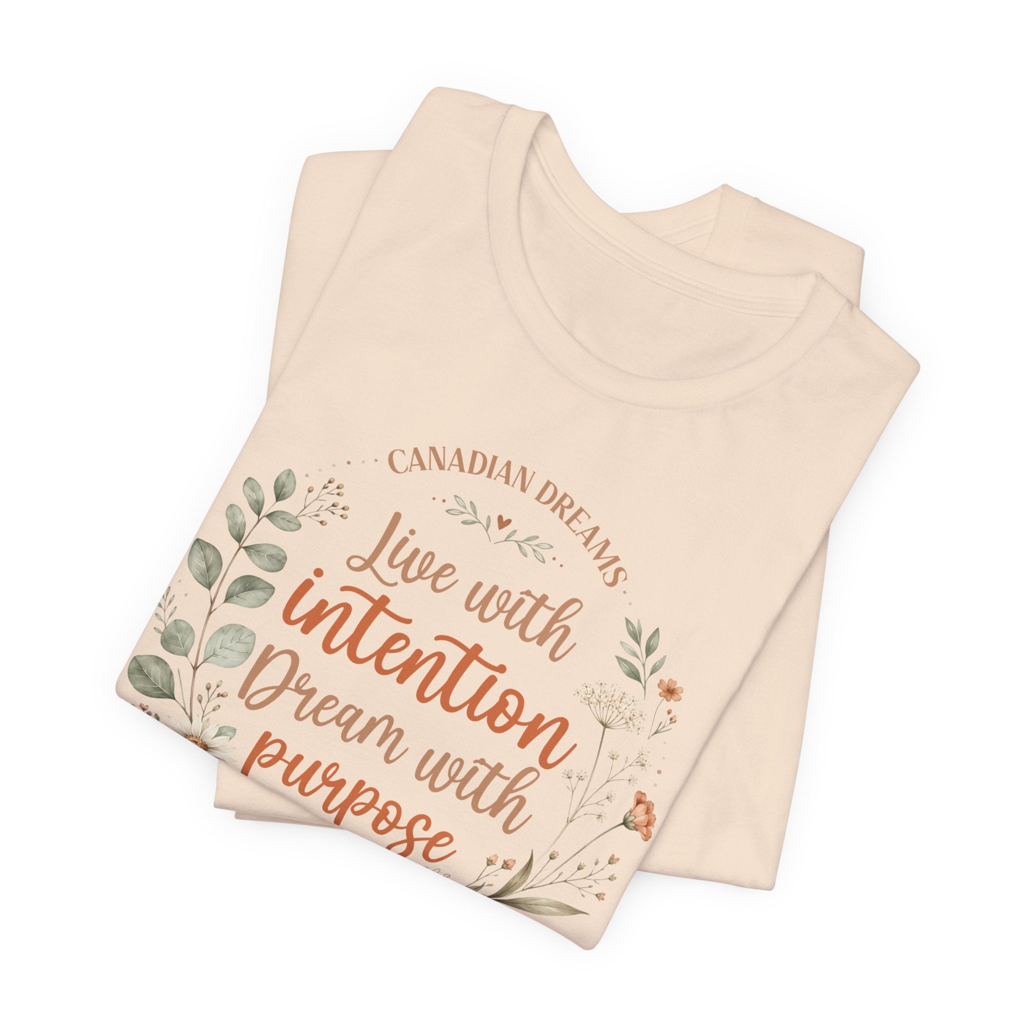 Live with Intention T-Shirt | Canadian Dreams Millennial Lifestyle Tee
