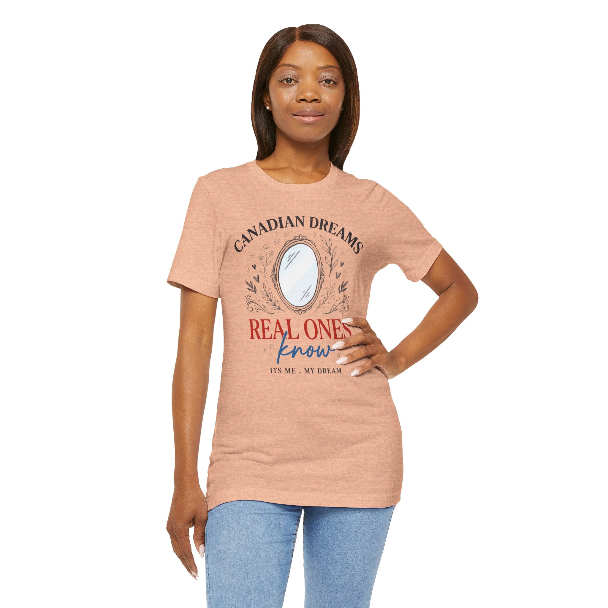 Canadian Dreams T-Shirt – "Real Ones Know" Graphic Tee