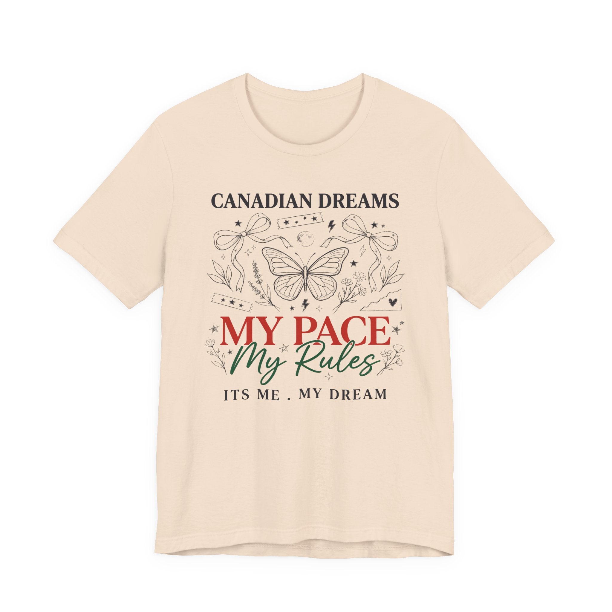 Canadian Dreams | My Pace My Rules | T-Shirt