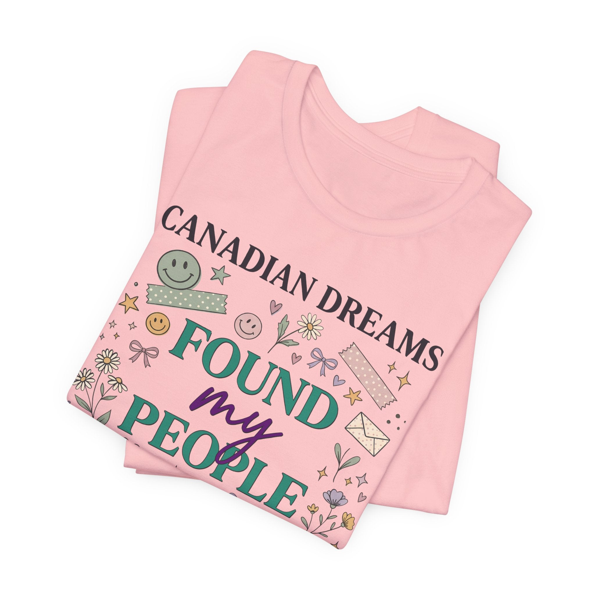Canadian Dreams "Found My People" T-Shirt