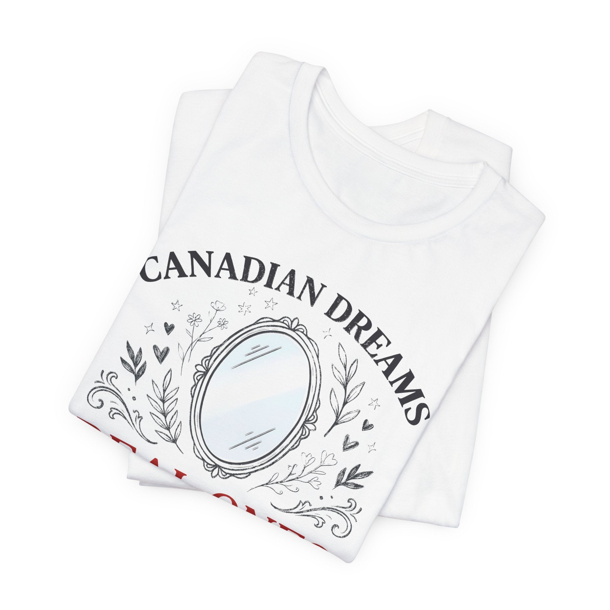 Canadian Dreams T-Shirt – "Real Ones Know" Graphic Tee