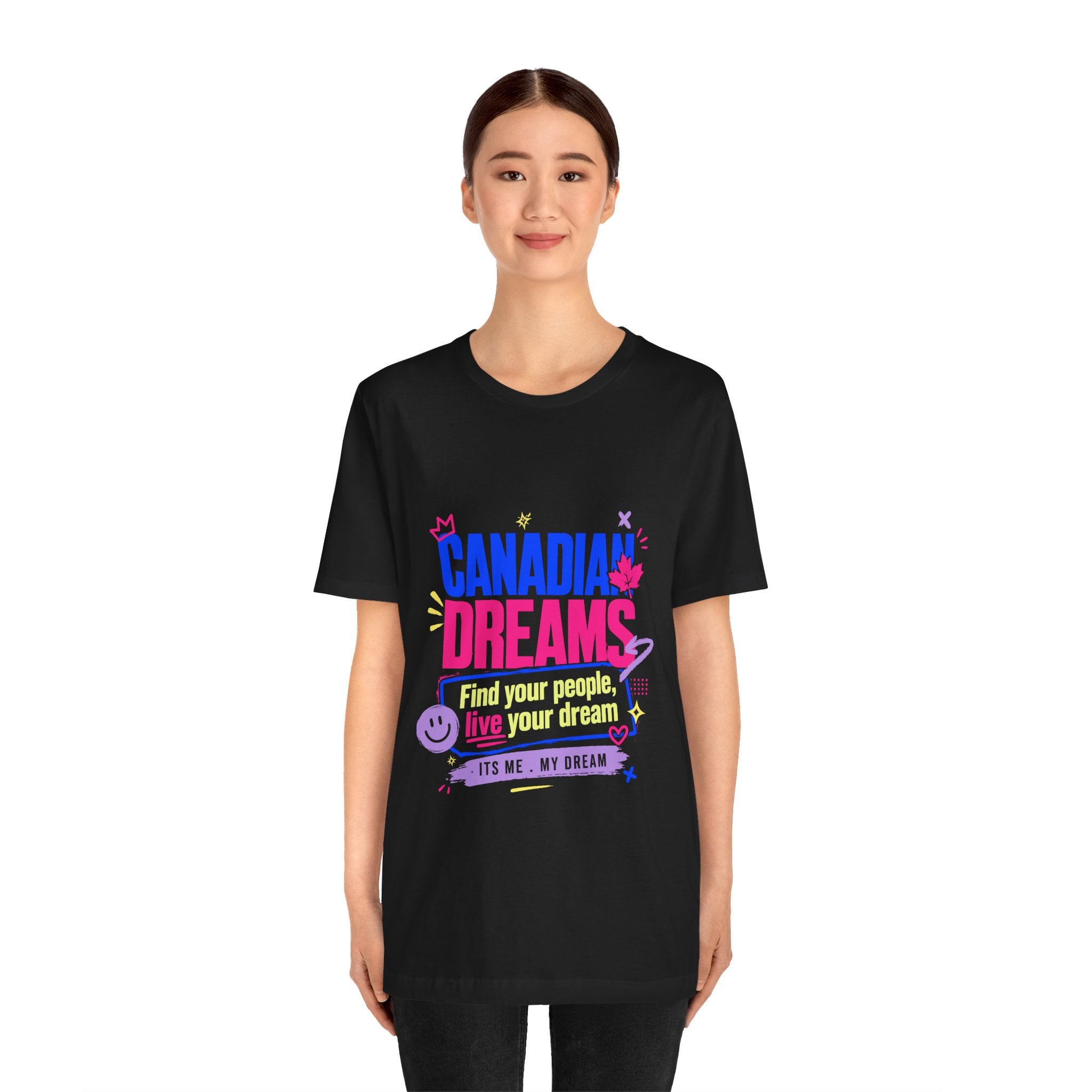 Find Your People, Live Your Dream Canadian Dreams T‑Shirt