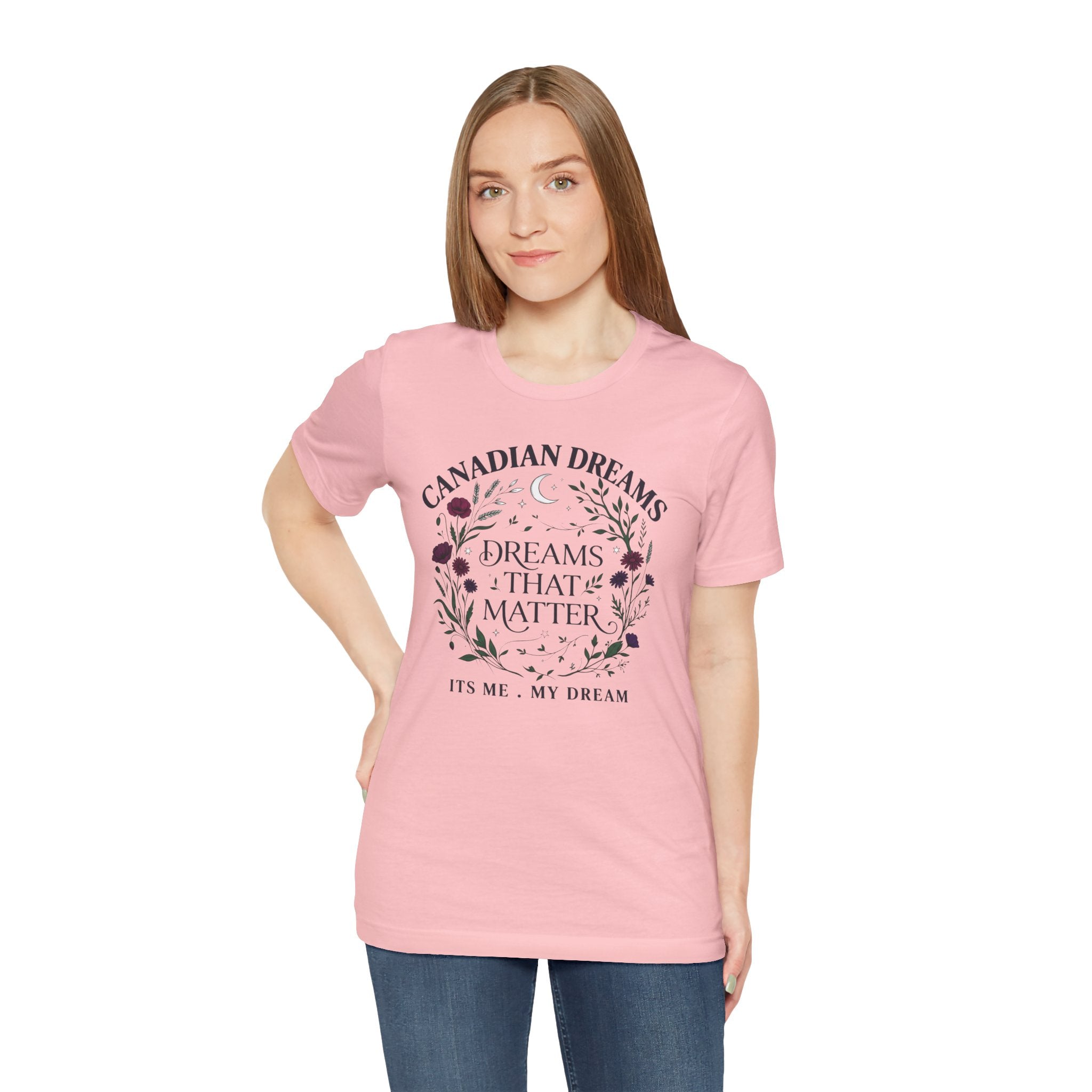 Canadian Dreams T‑Shirt — "Dreams That Matter"