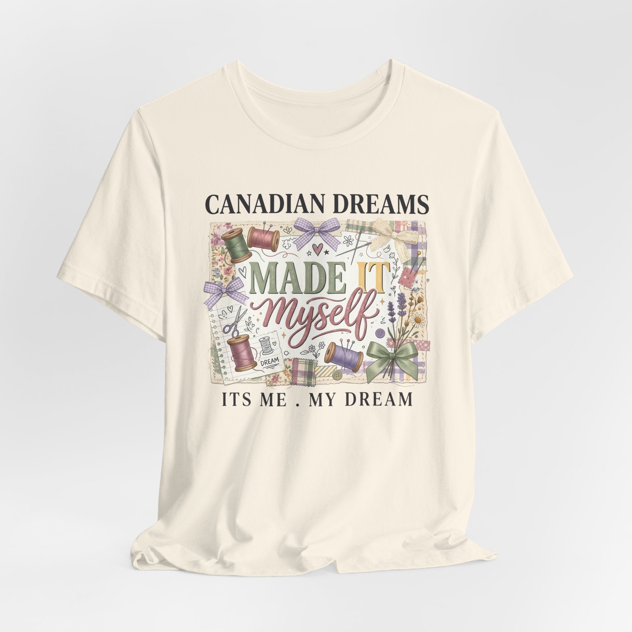 Canadian Dreams "Made It Myself" T-Shirt