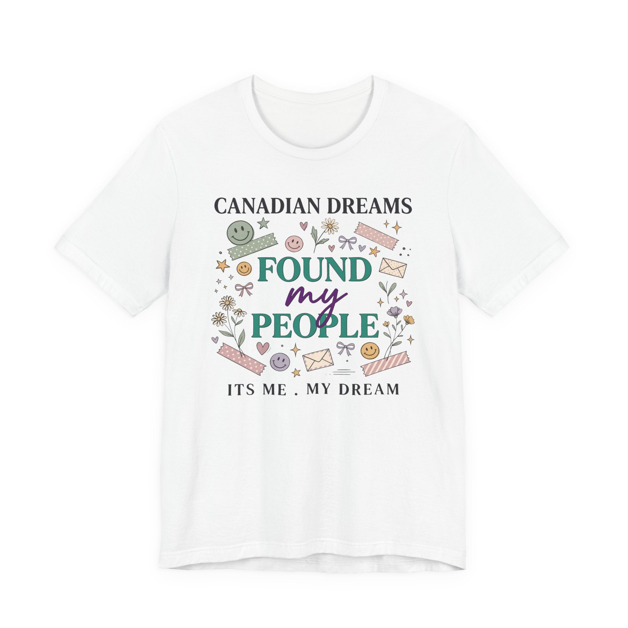 Canadian Dreams "Found My People" T-Shirt