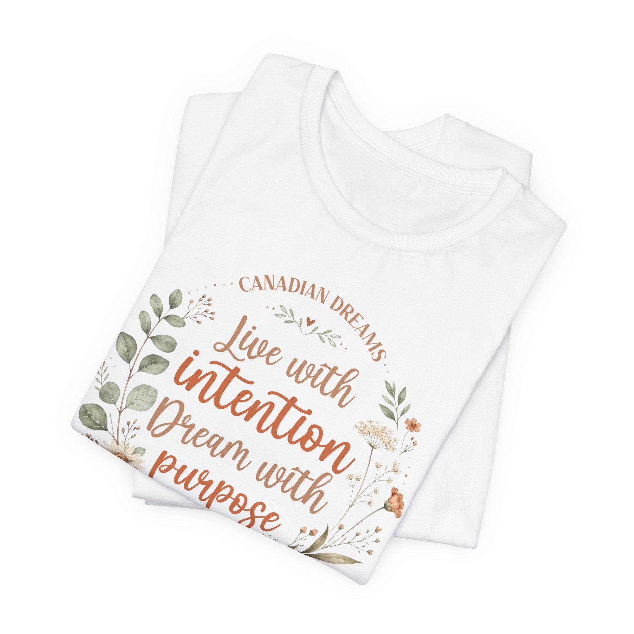 Live with Intention T-Shirt | Canadian Dreams Millennial Lifestyle Tee