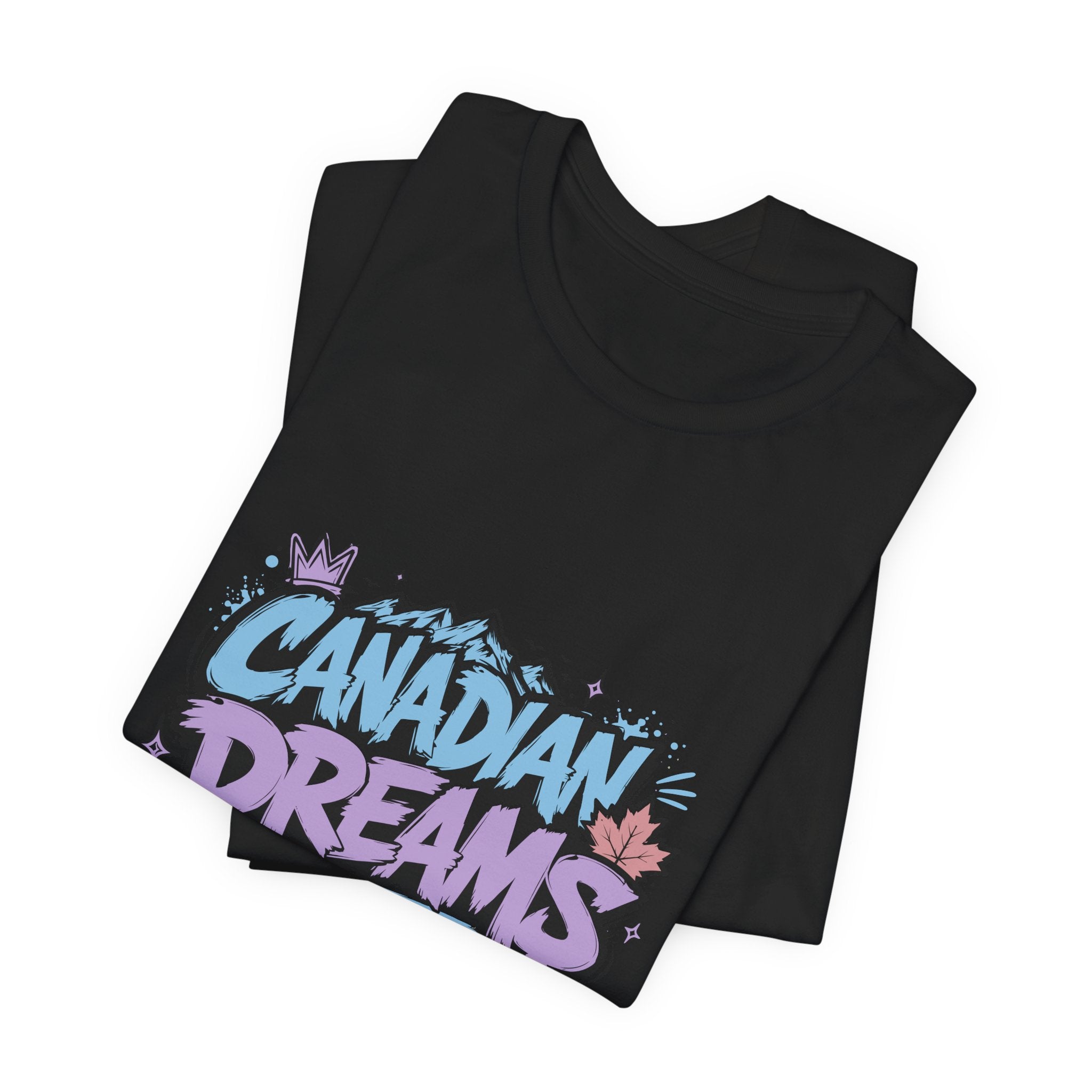 Canadian Dreams: Chase It. Claim It. Own It. Canadian T-Shirt