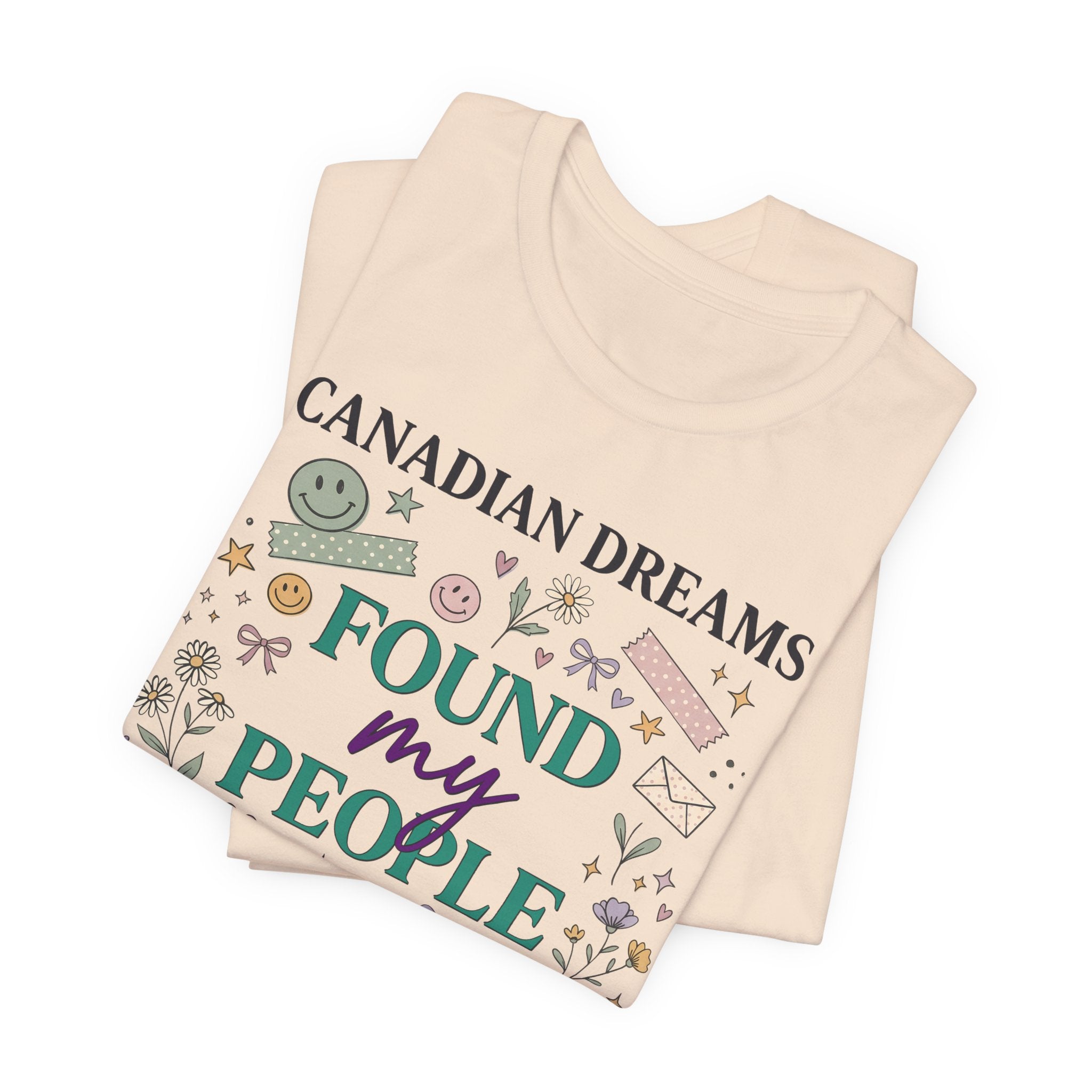 Canadian Dreams "Found My People" T-Shirt