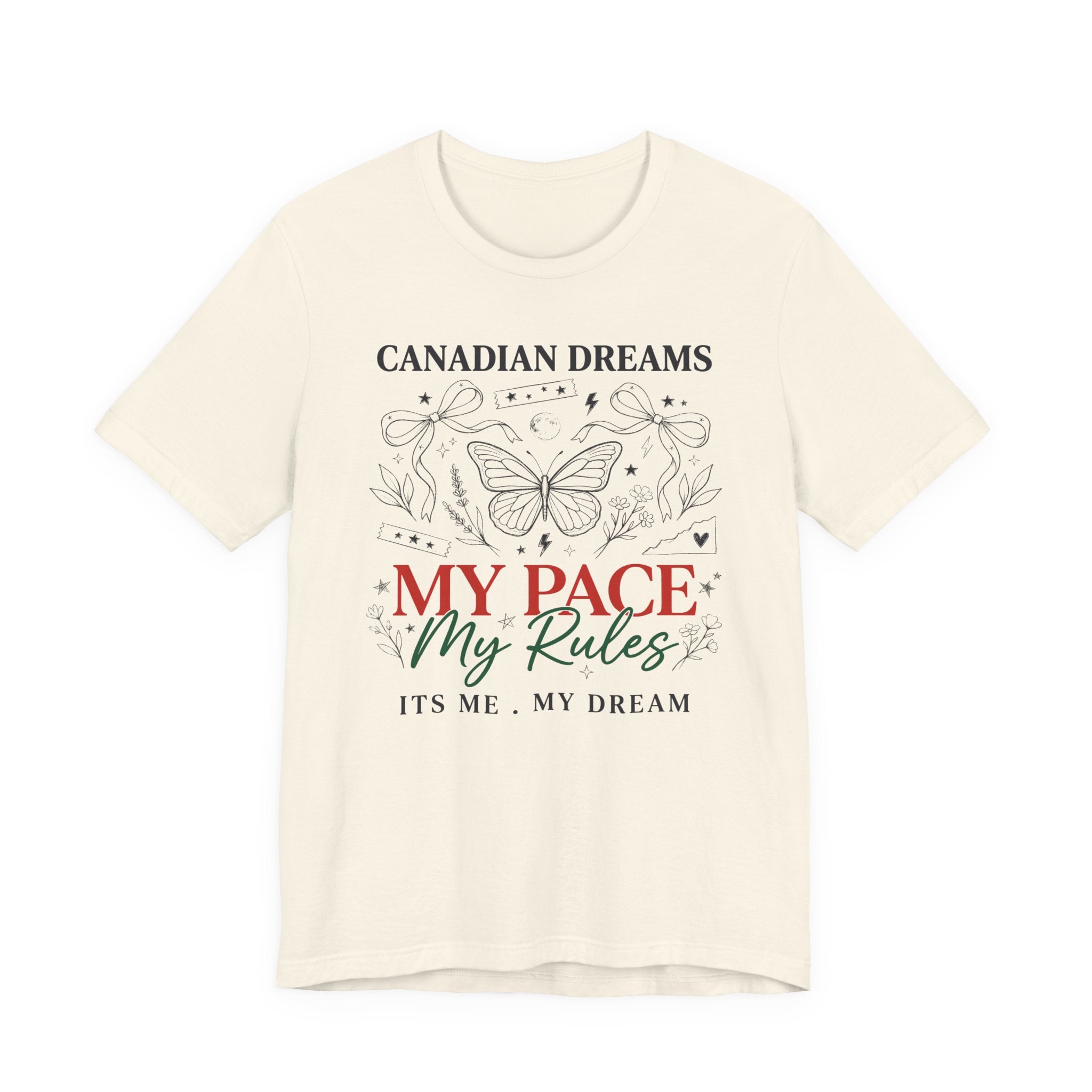 Canadian Dreams | My Pace My Rules | T-Shirt