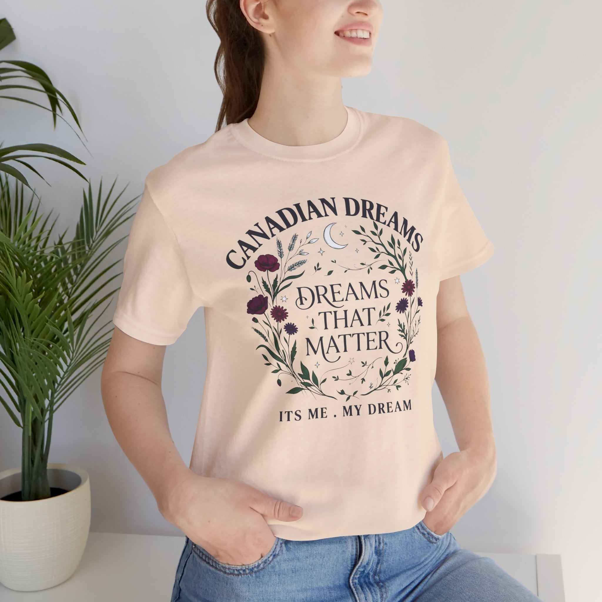 Canadian Dreams T‑Shirt — "Dreams That Matter"