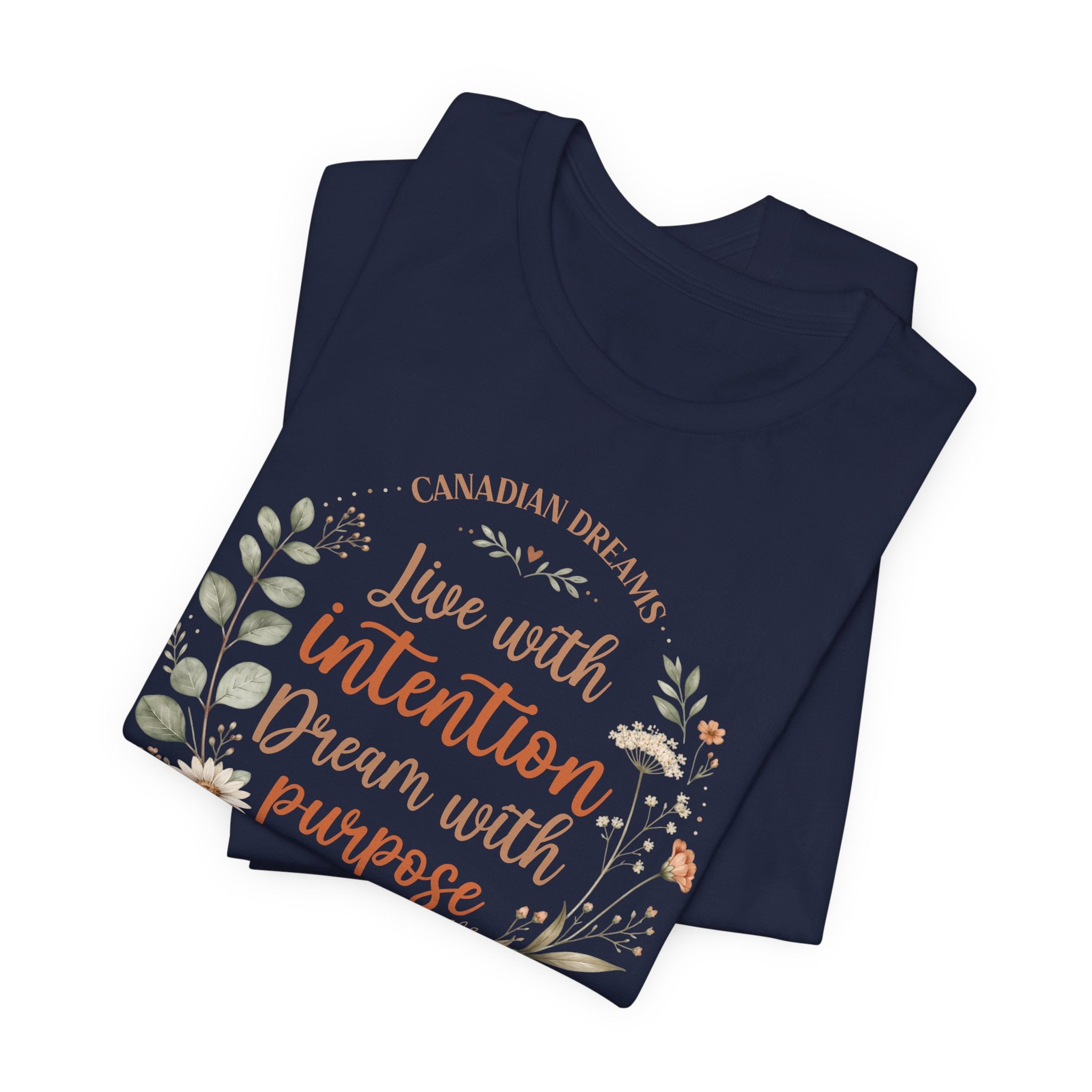 Live with Intention T-Shirt | Canadian Dreams Millennial Lifestyle Tee