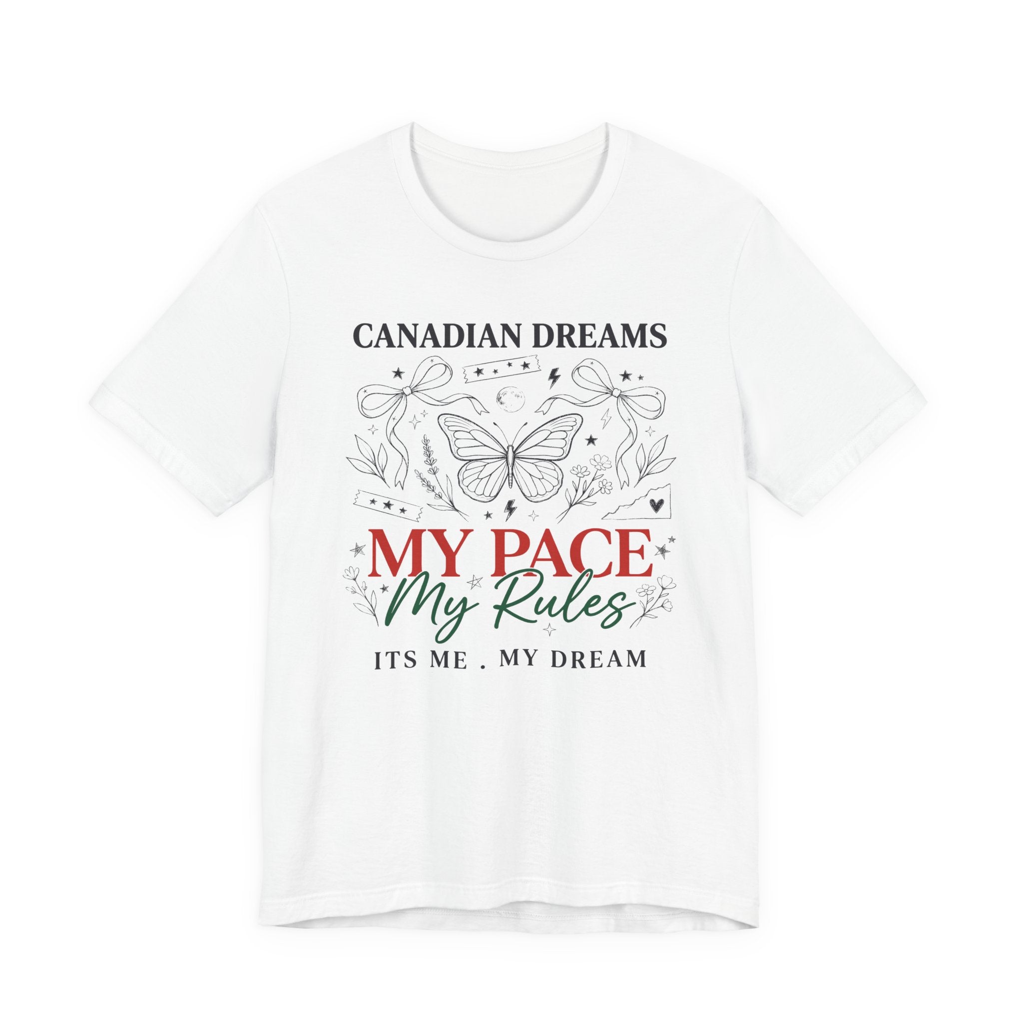 Canadian Dreams | My Pace My Rules | T-Shirt