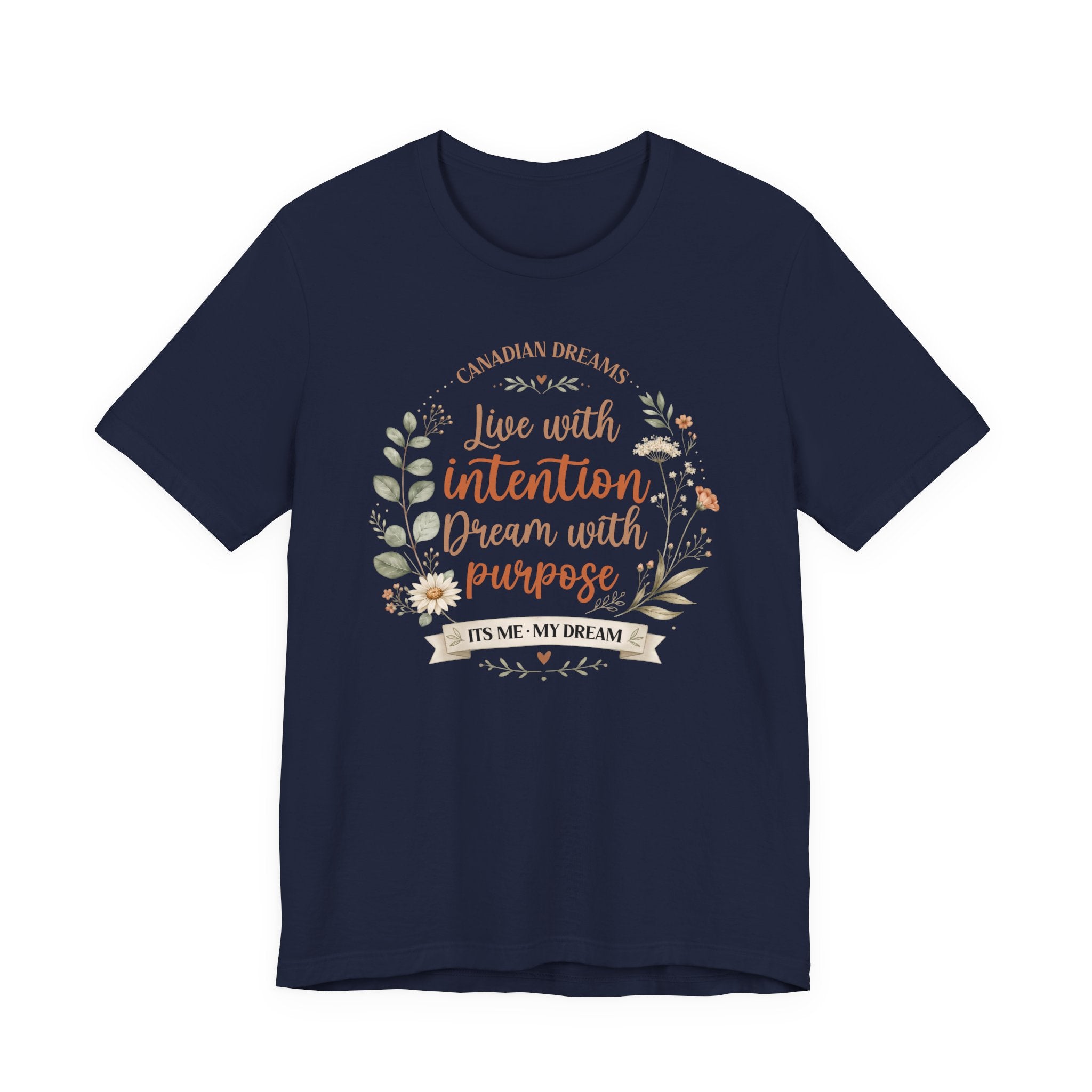 Live with Intention T-Shirt | Canadian Dreams Millennial Lifestyle Tee