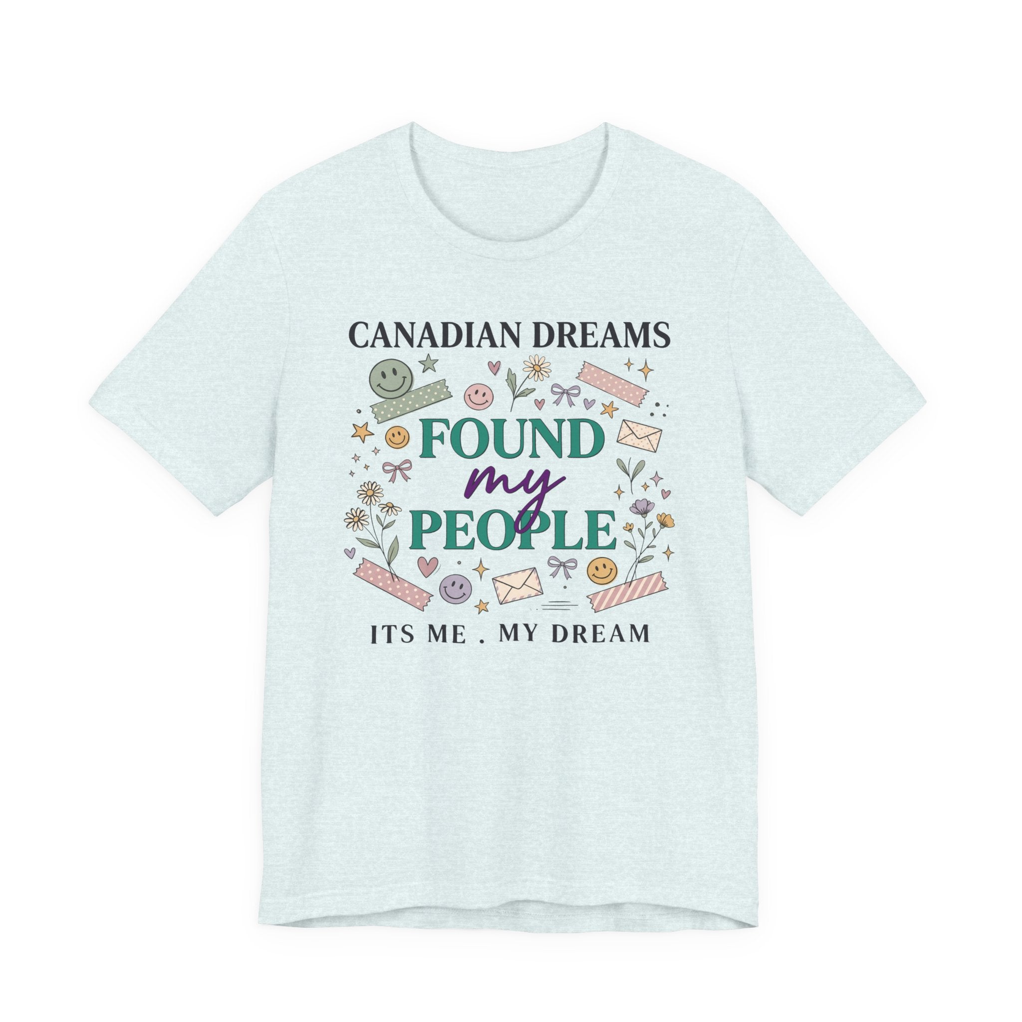 Canadian Dreams "Found My People" T-Shirt