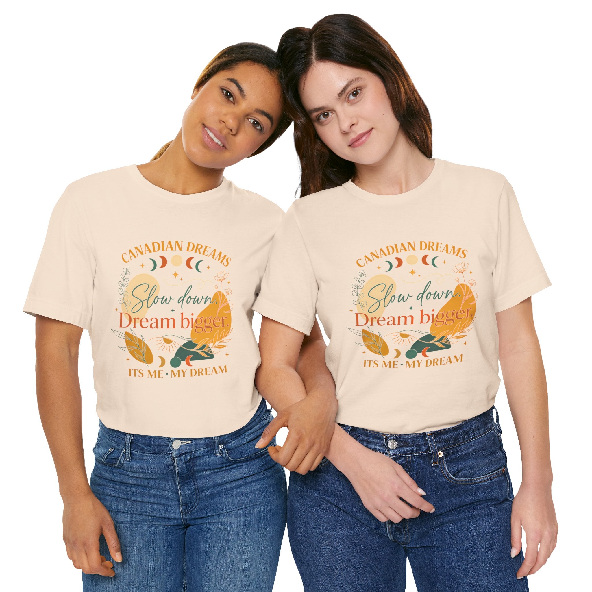 Slow Down, Dream Bigger T-Shirt | Canadian Dreams Conscious Living Tee