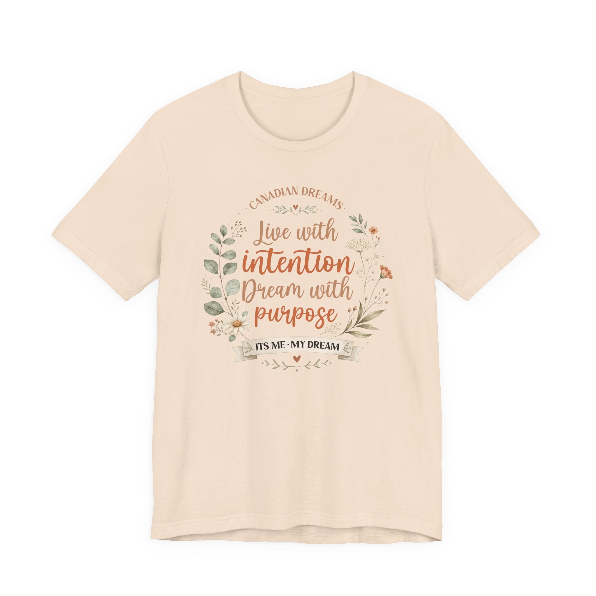 Live with Intention T-Shirt | Canadian Dreams Millennial Lifestyle Tee