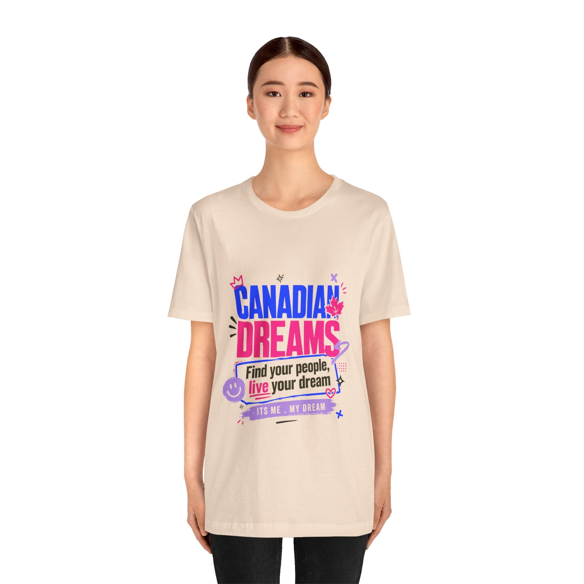 Find Your People, Live Your Dream Canadian Dreams T‑Shirt