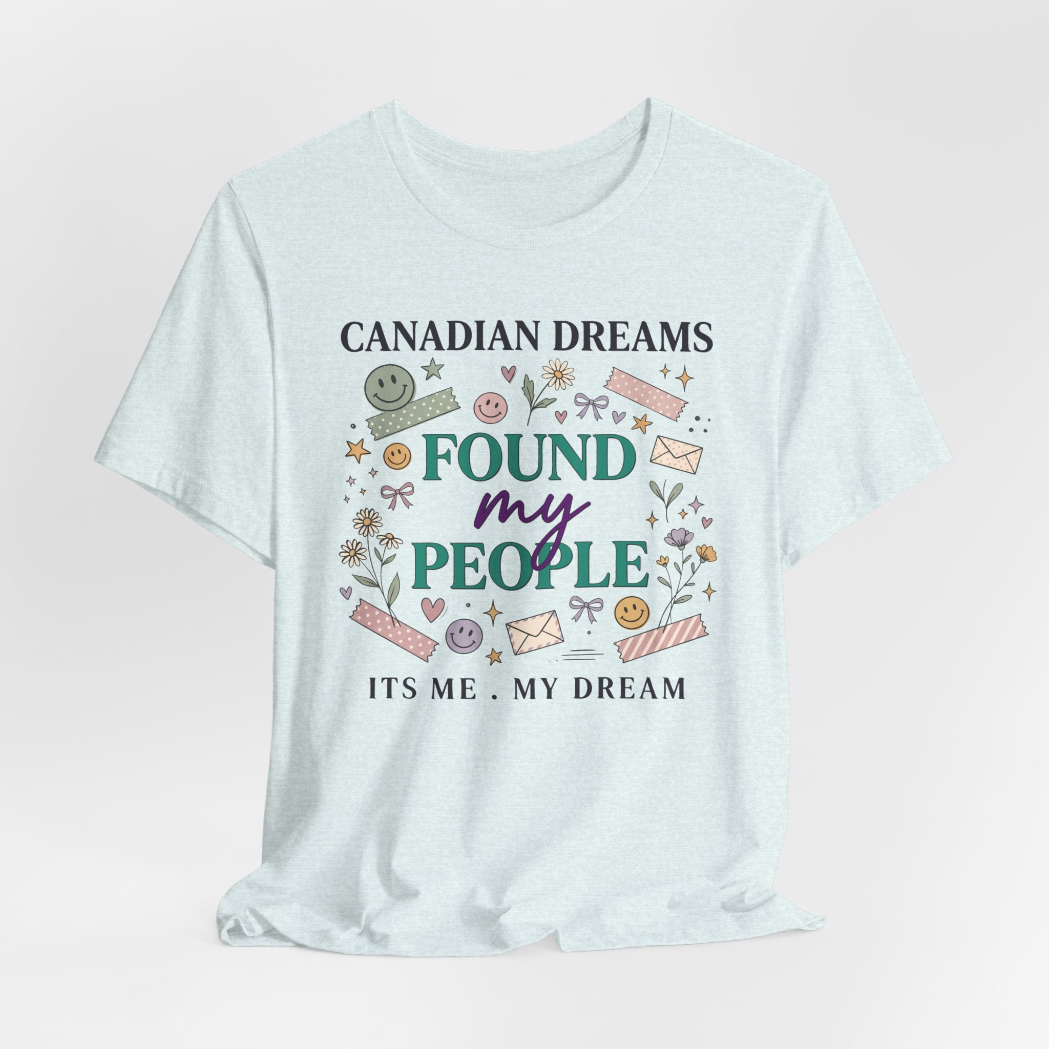 Canadian Dreams "Found My People" T-Shirt