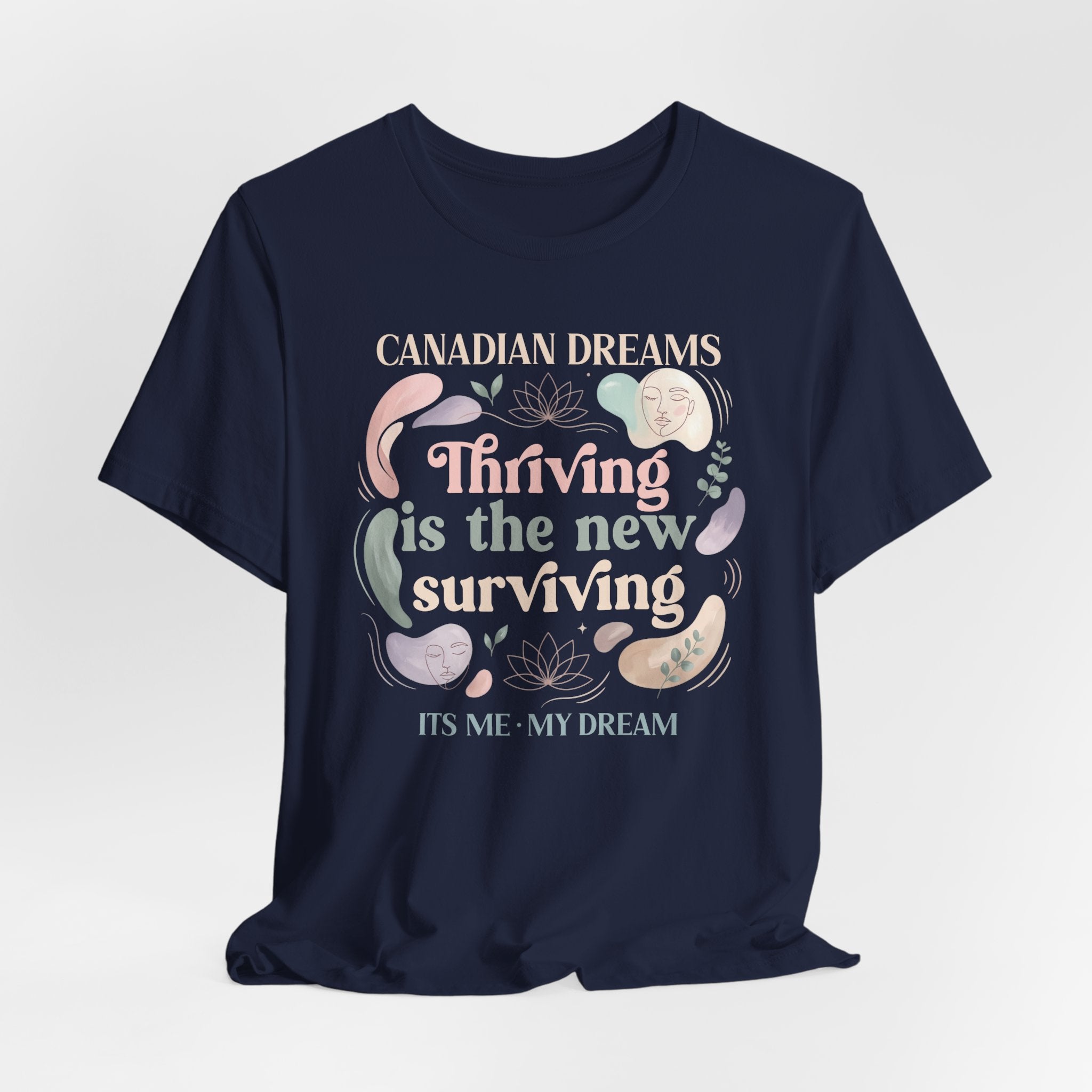 Thriving Is the New Surviving T-Shirt | Canadian Dreams Millennial Graphic Tee