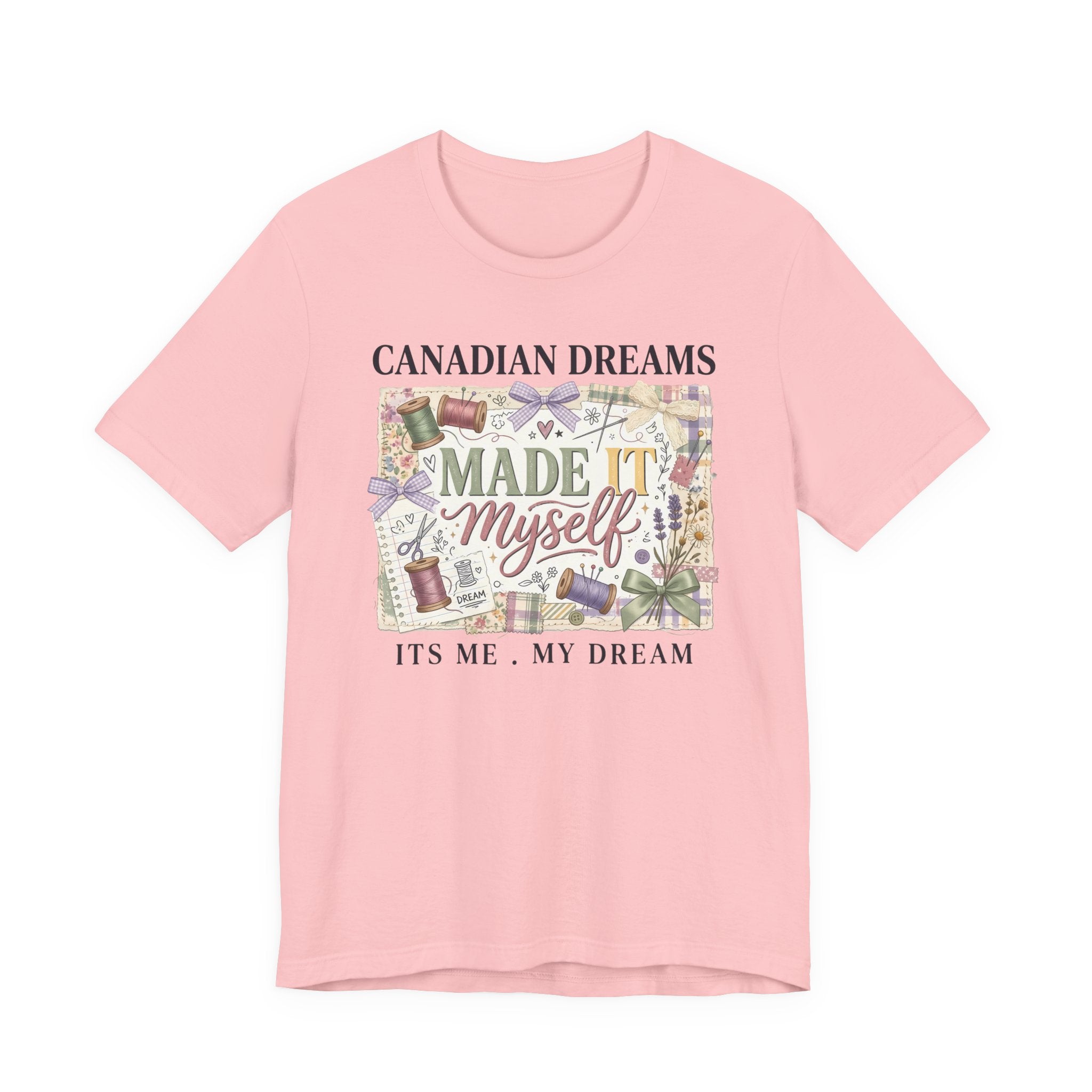 Canadian Dreams "Made It Myself" T-Shirt