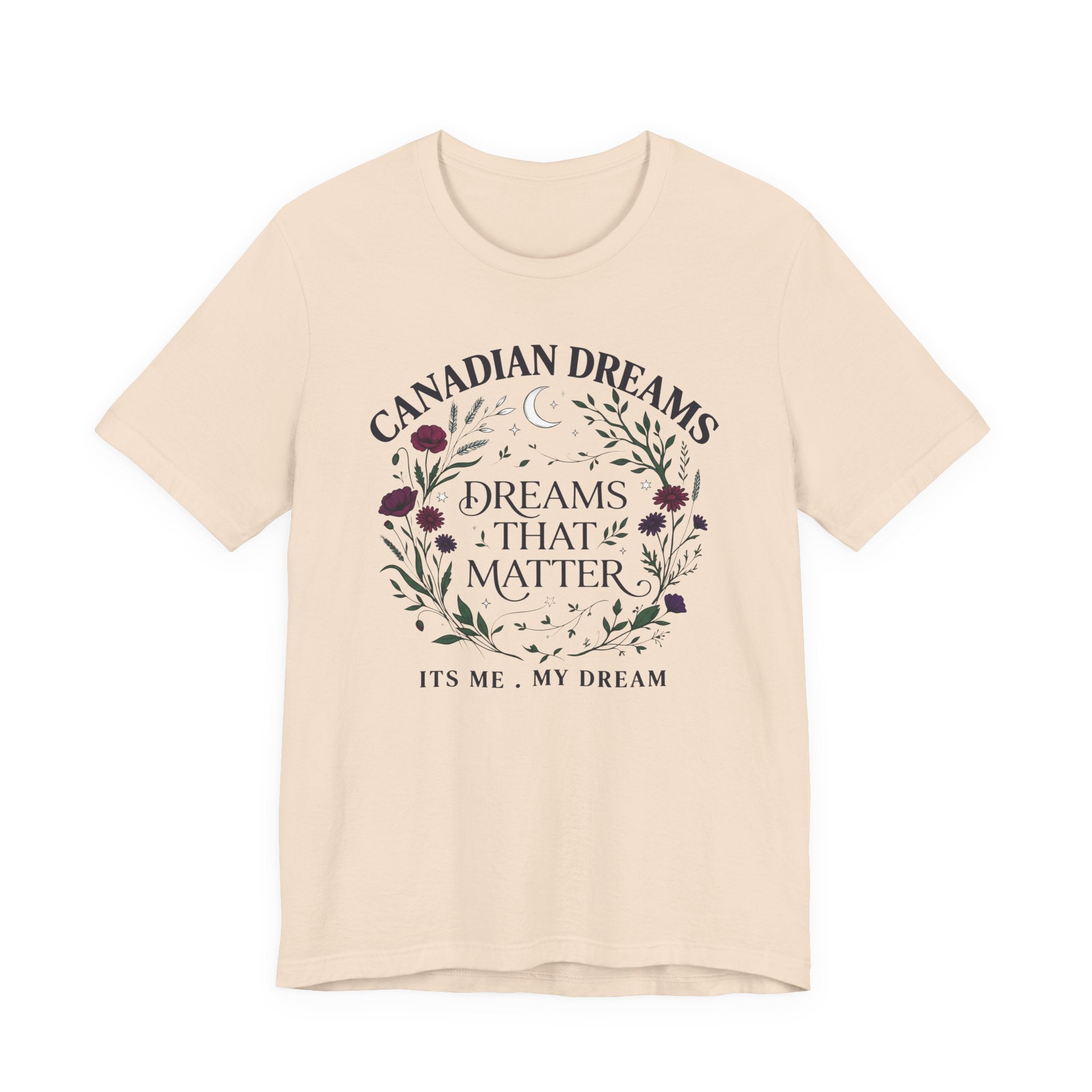 Canadian Dreams T‑Shirt — "Dreams That Matter"