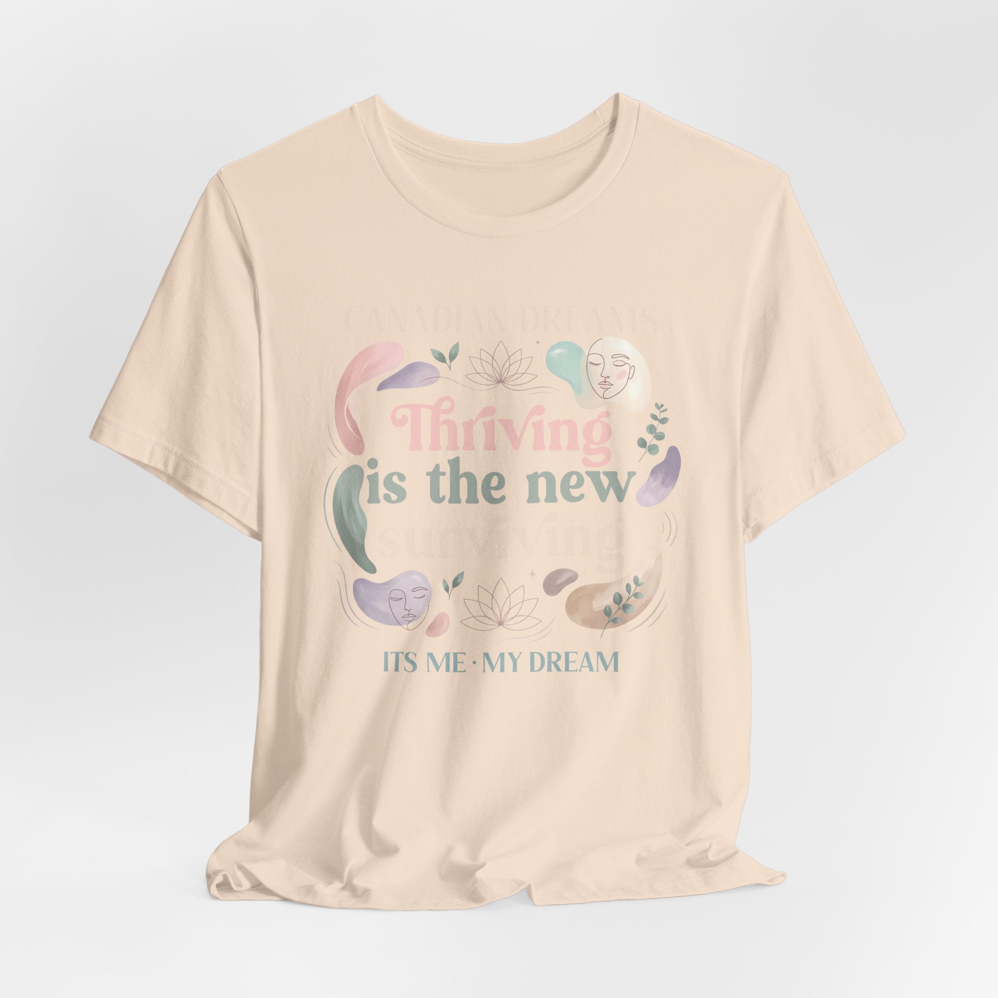 Thriving Is the New Surviving T-Shirt | Canadian Dreams Millennial Graphic Tee