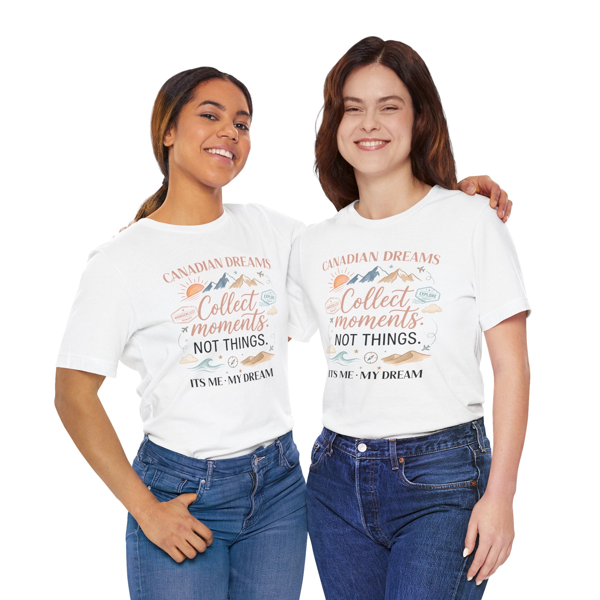 Collect Moments Not Things T-Shirt | Canadian Dreams Conscious Living Tee