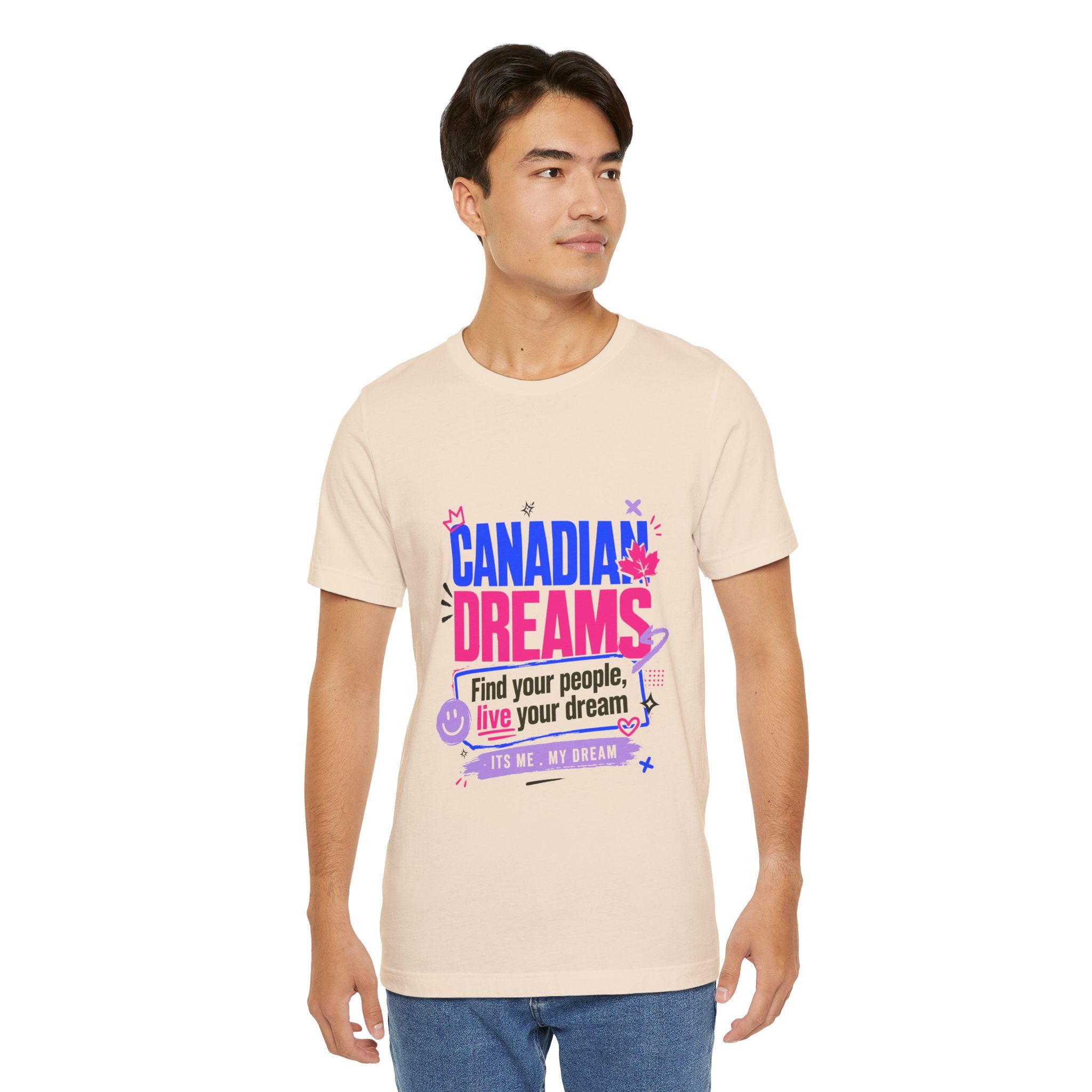 Find Your People, Live Your Dream Canadian Dreams T‑Shirt
