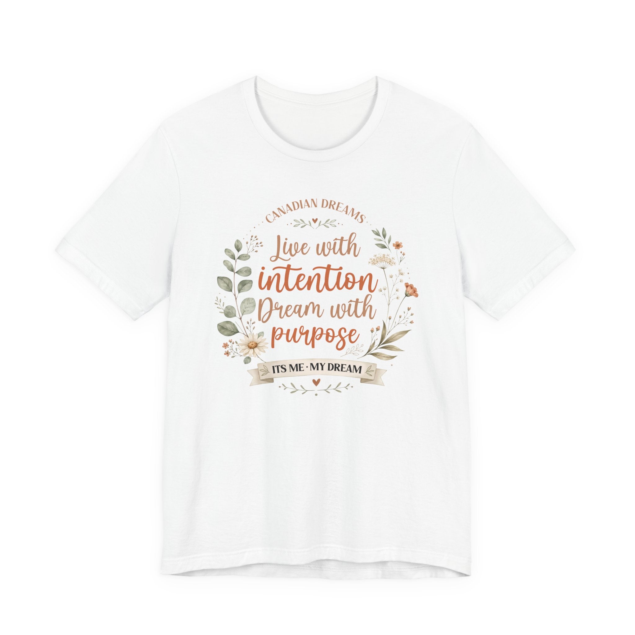 Live with Intention T-Shirt | Canadian Dreams Millennial Lifestyle Tee