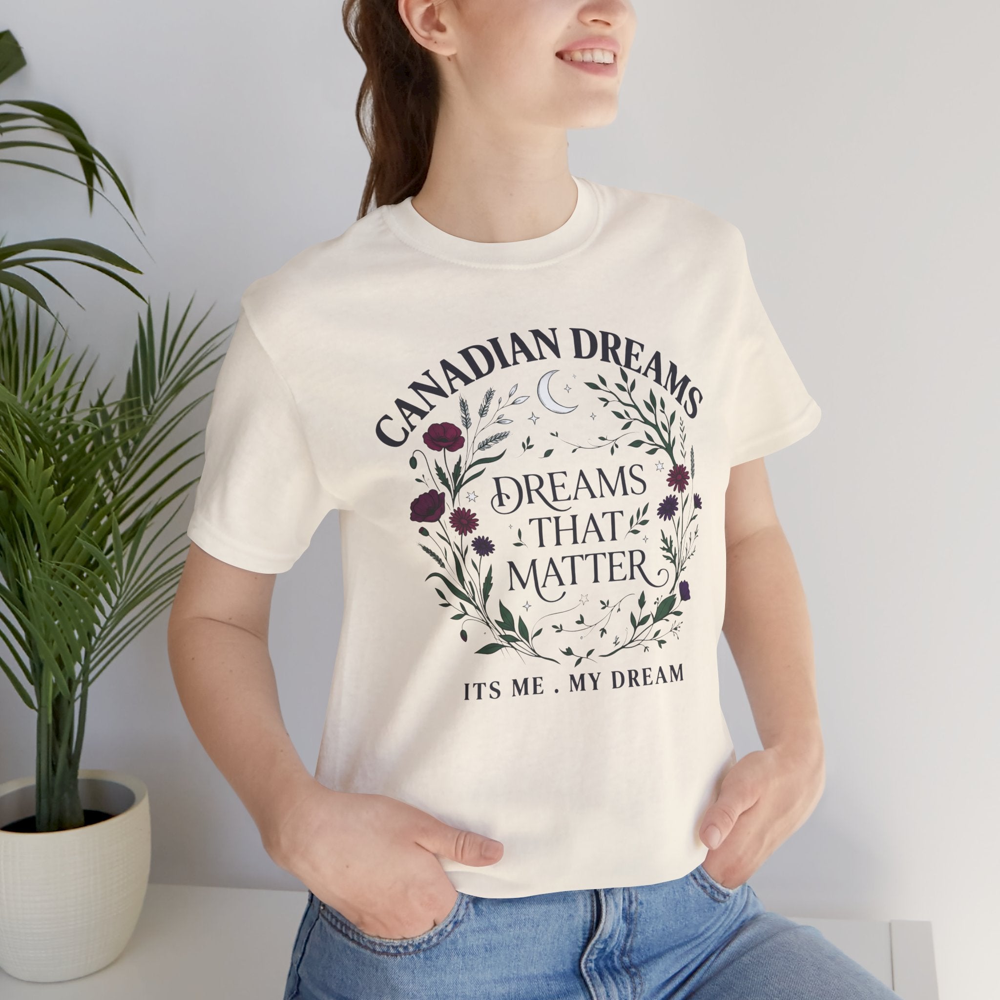 Canadian Dreams T‑Shirt — "Dreams That Matter"