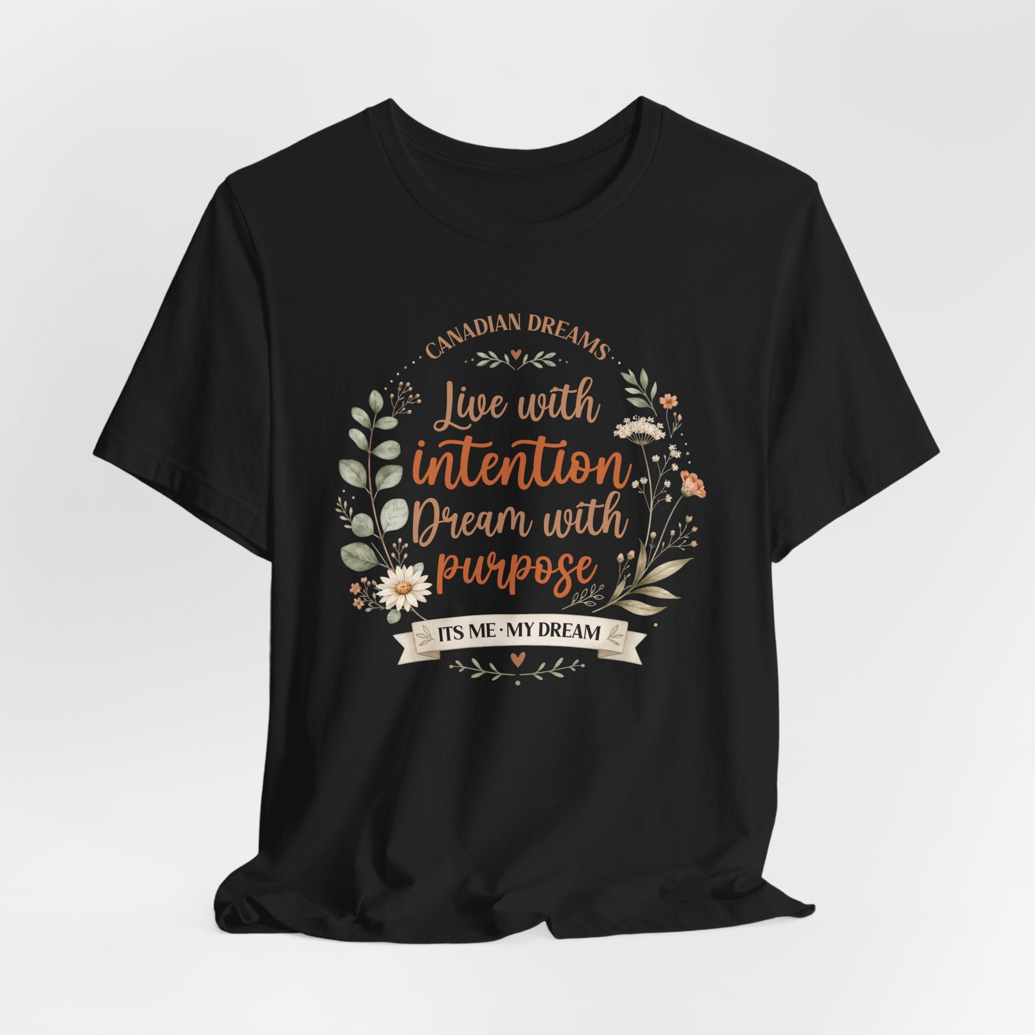 Live with Intention T-Shirt | Canadian Dreams Millennial Lifestyle Tee