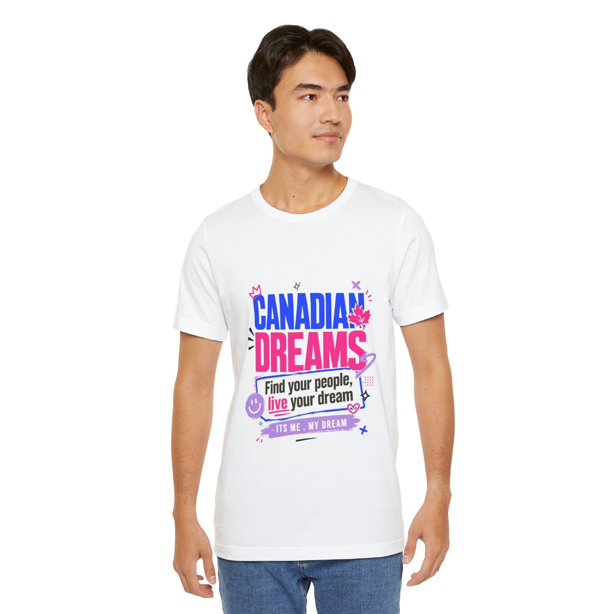 Find Your People, Live Your Dream Canadian Dreams T‑Shirt