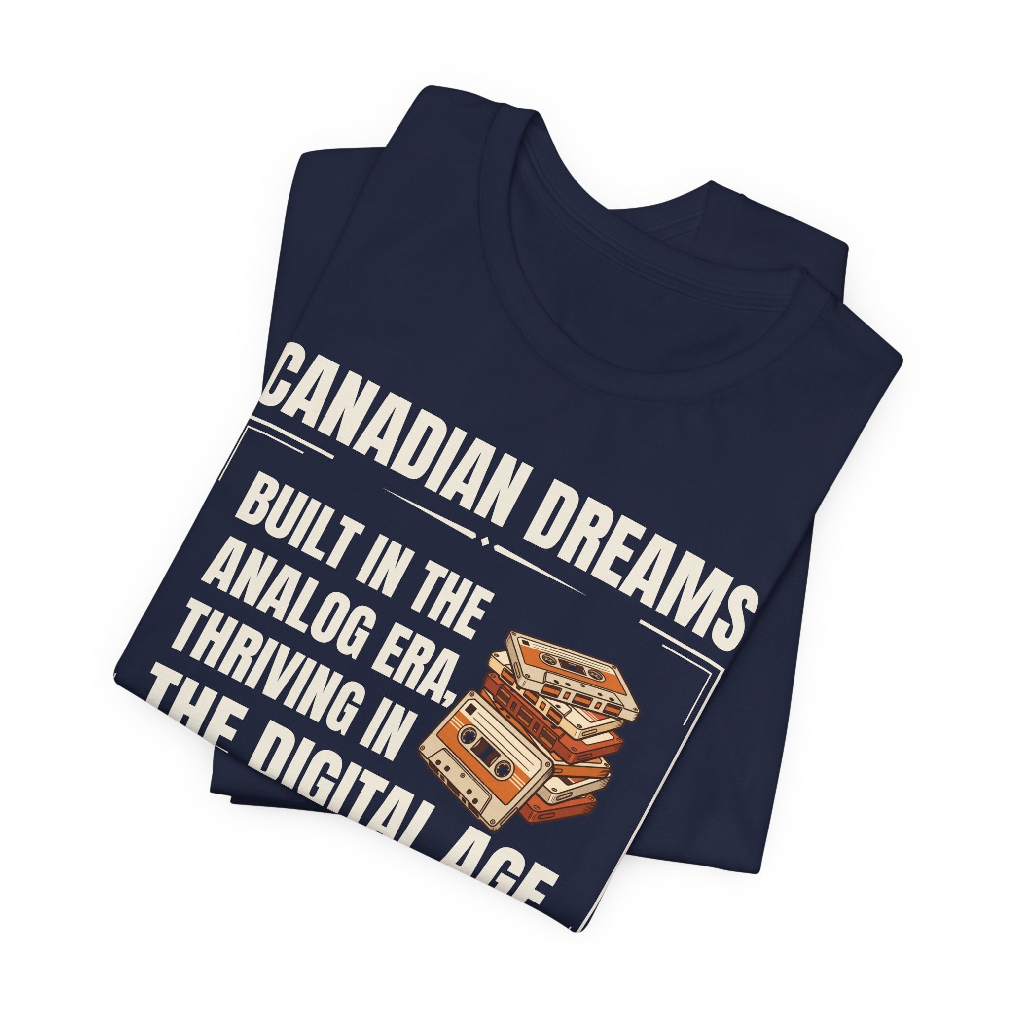Built in the Analog Era T-Shirt | Canadian Dreams Gen X Heritage Tee