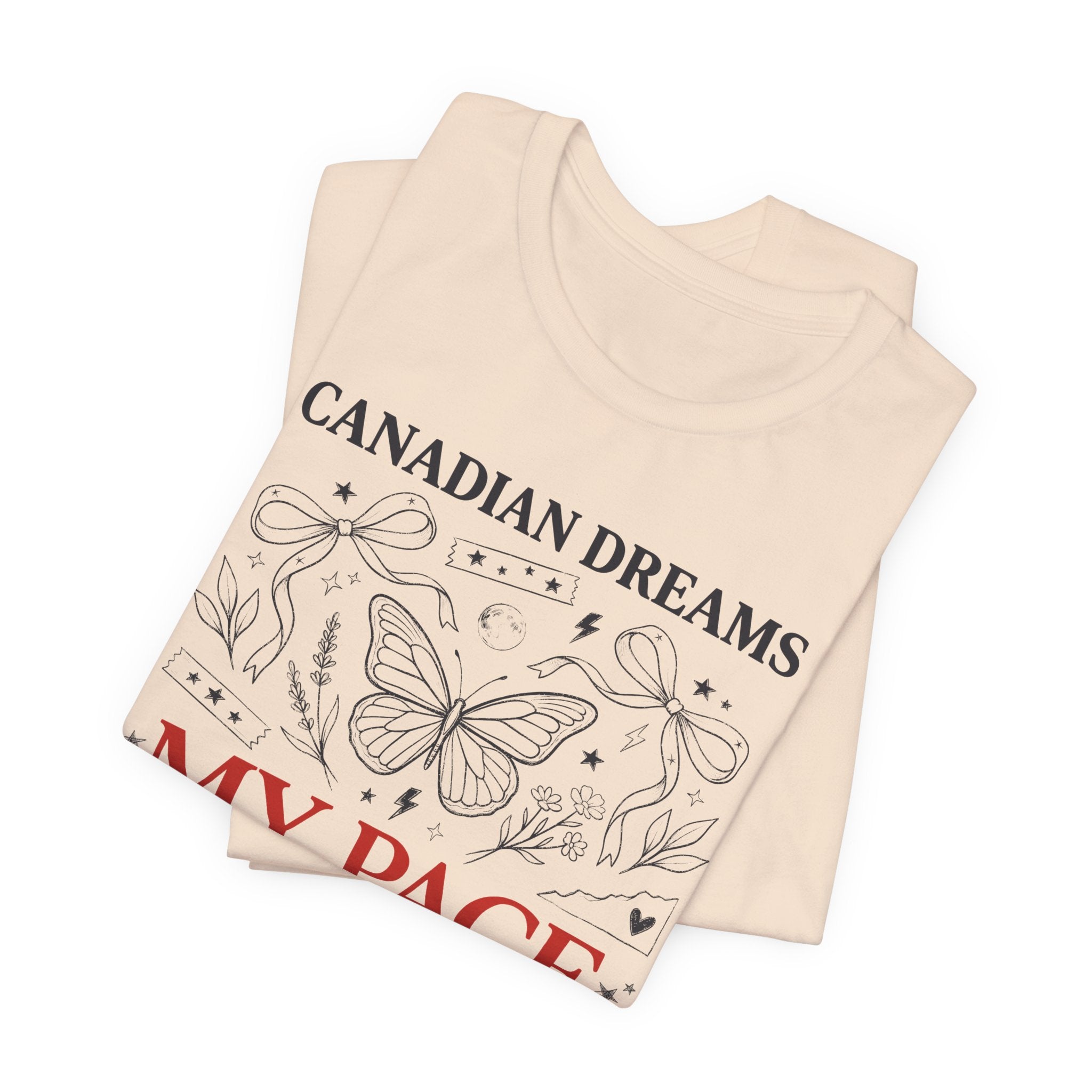 Canadian Dreams | My Pace My Rules | T-Shirt